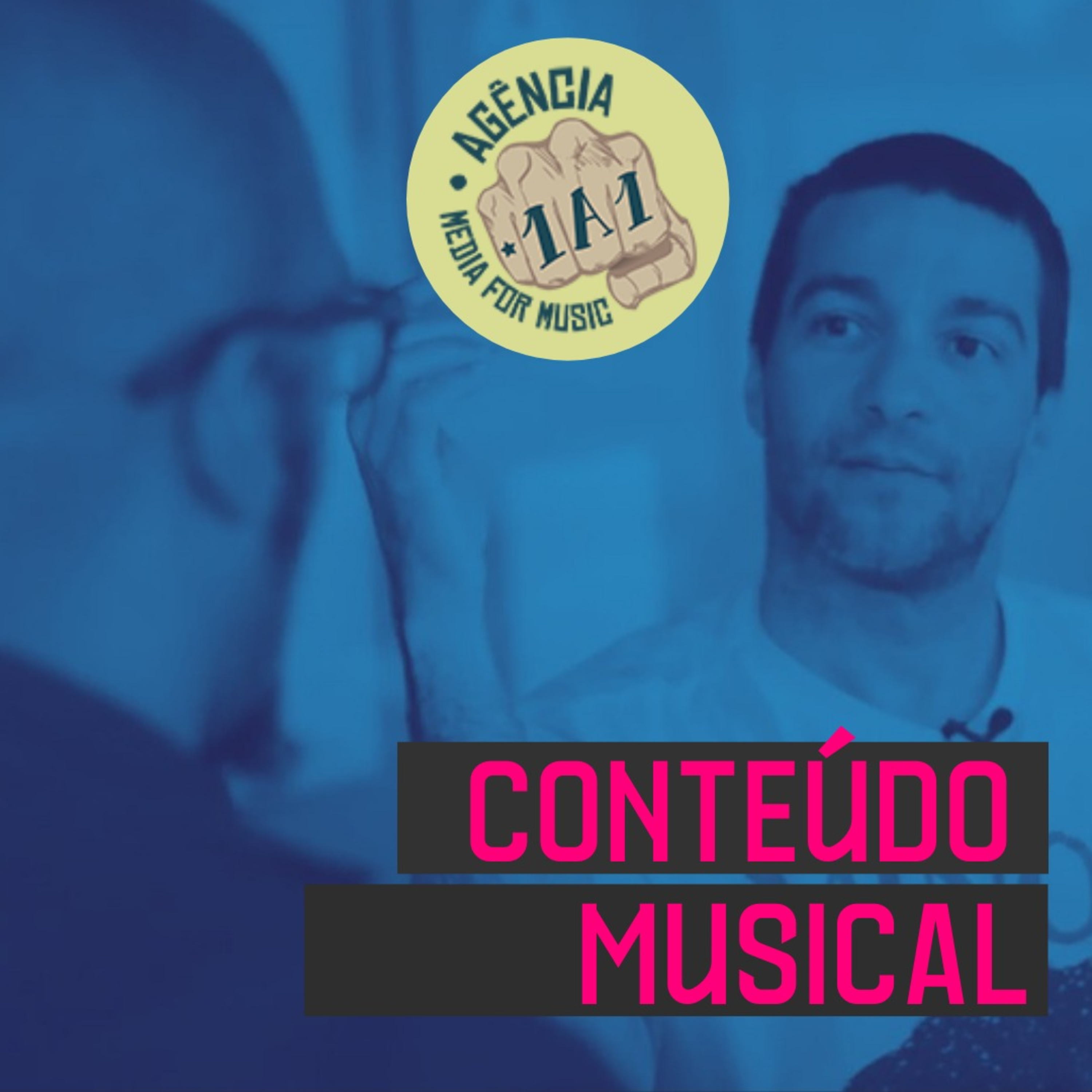 Conteúdo Musical - O Podcast da Agência 1a1 sobre Marketing Musical