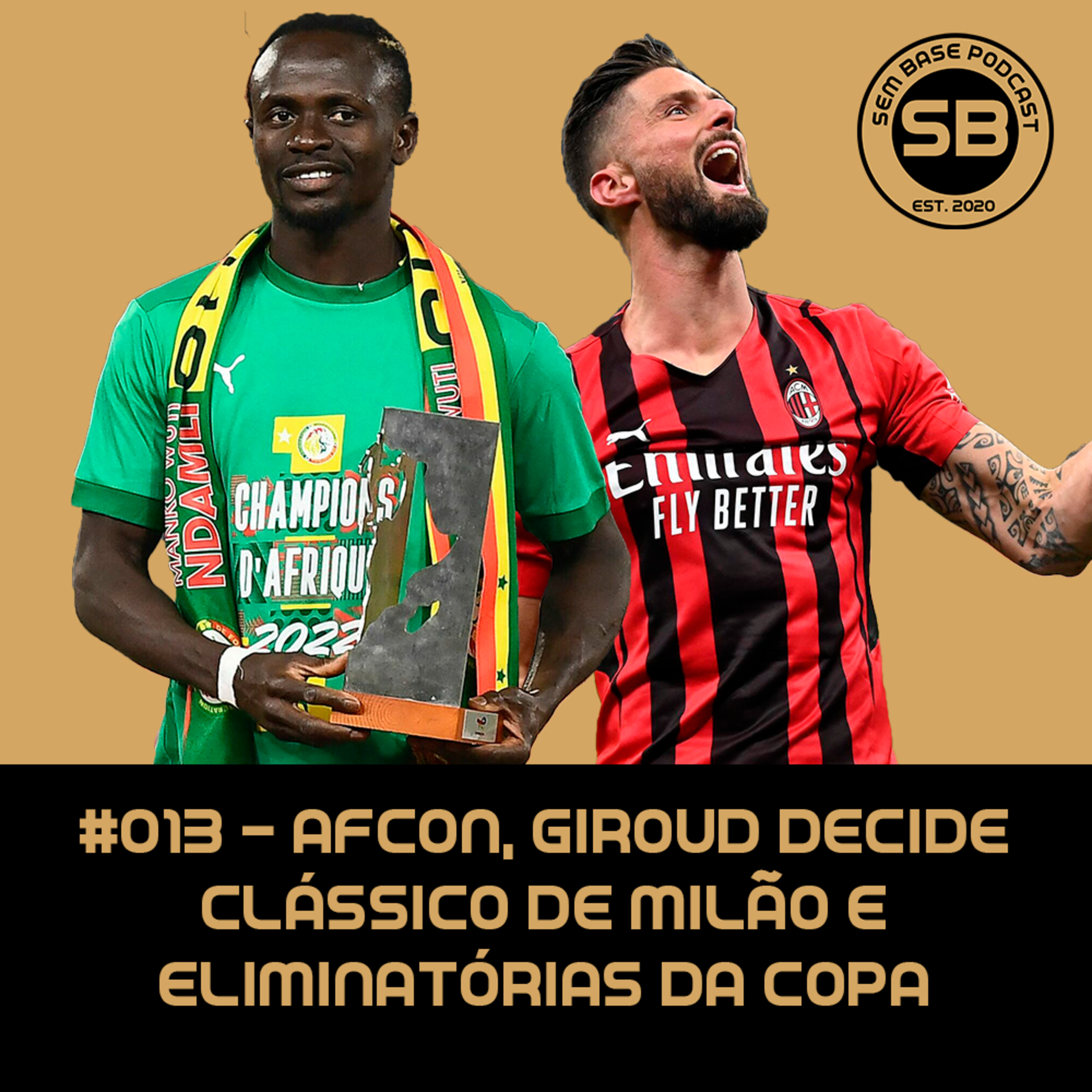 #013 - AFCON, Giroud decide clássico de Milão e Eliminatórias da Copa