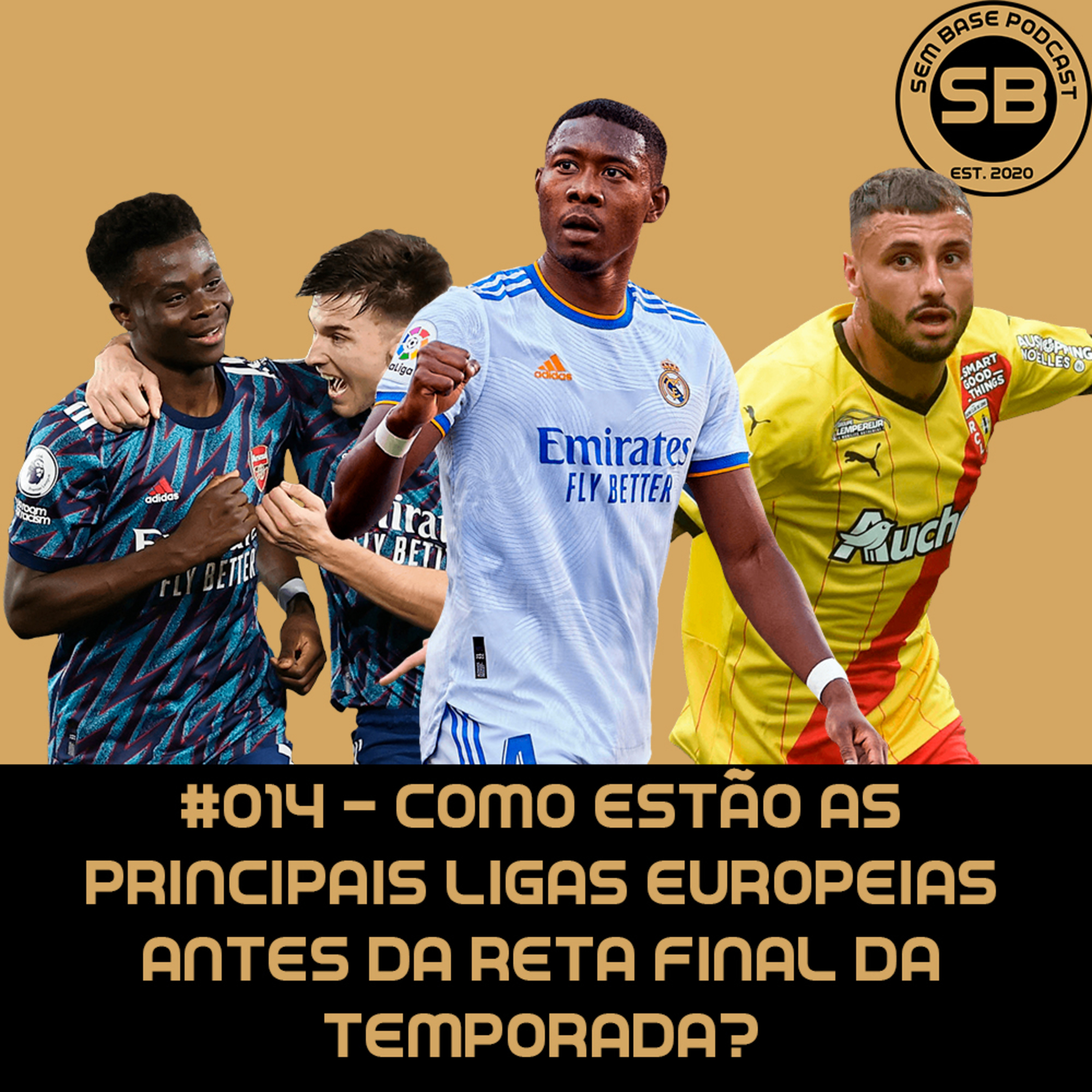 #014 - Como estão as principais ligas europeias antes da reta final da temporada?