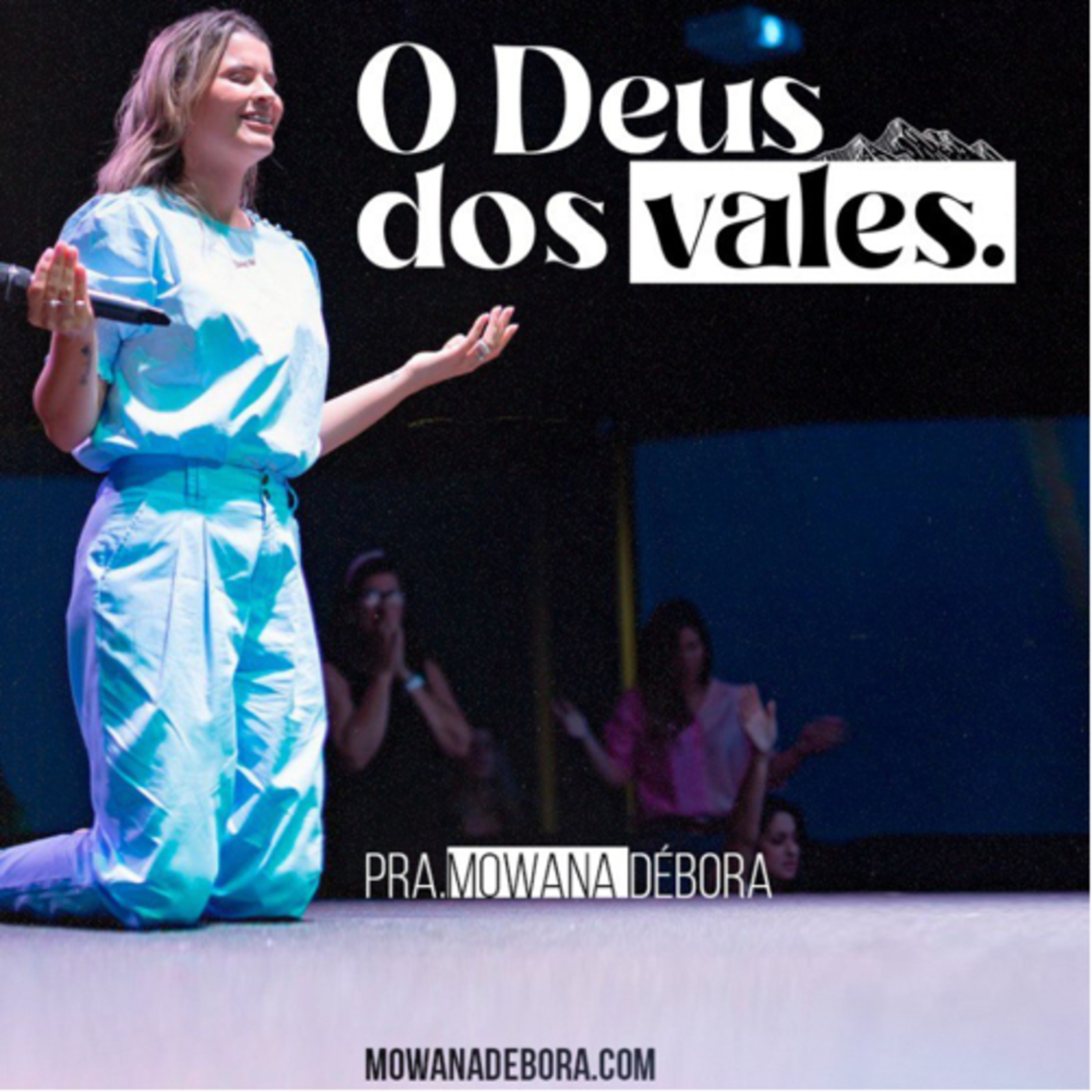 O Deus dos vales.