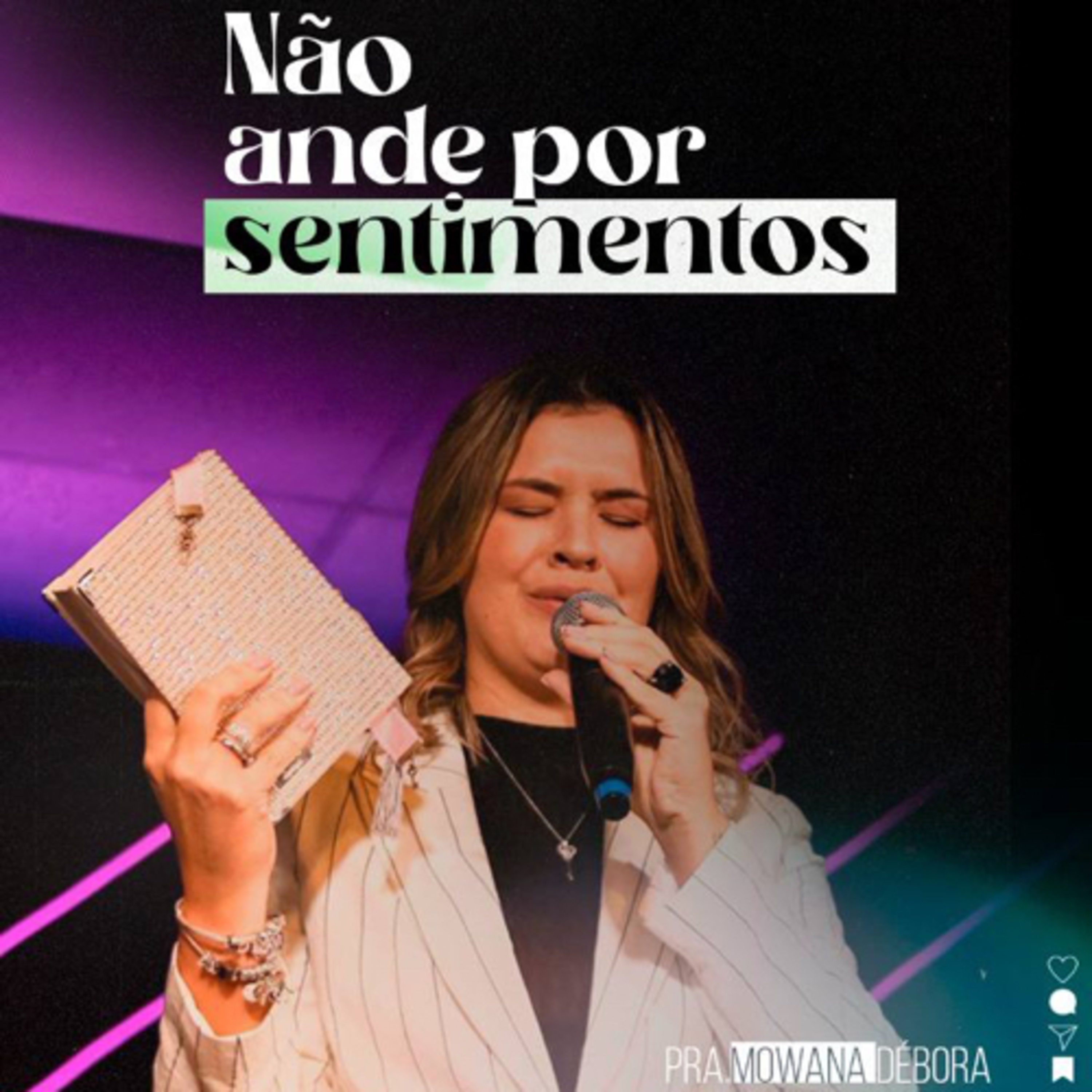 Não ande por sentimentos.