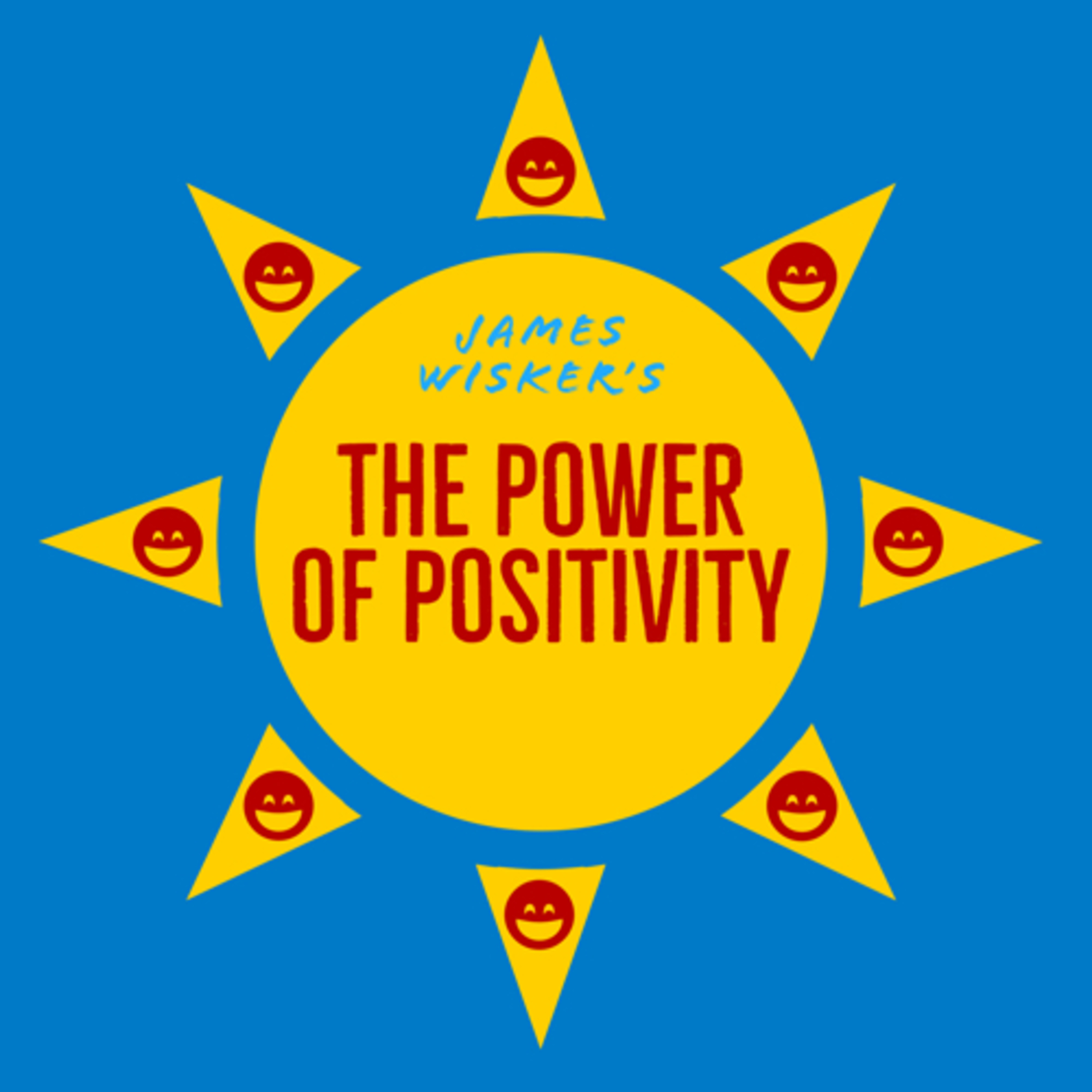 James Wisker’s The Power of Positivity