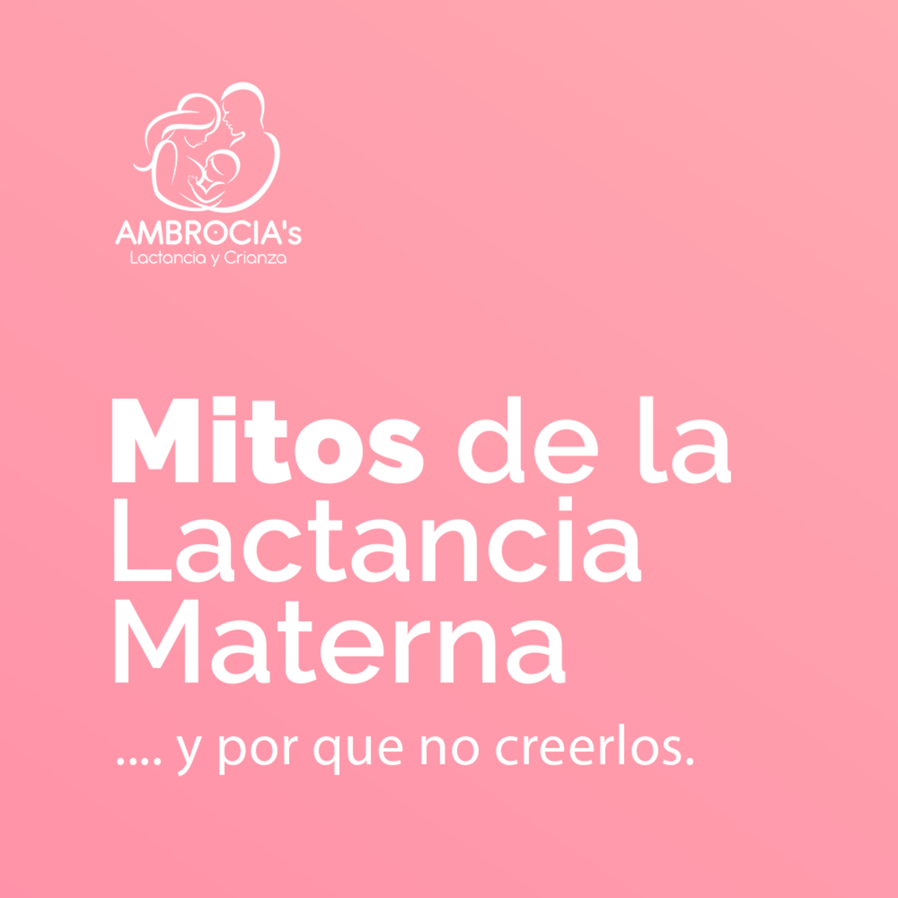 Mitos de la Lactancia Materna ...y por que no creerlos.