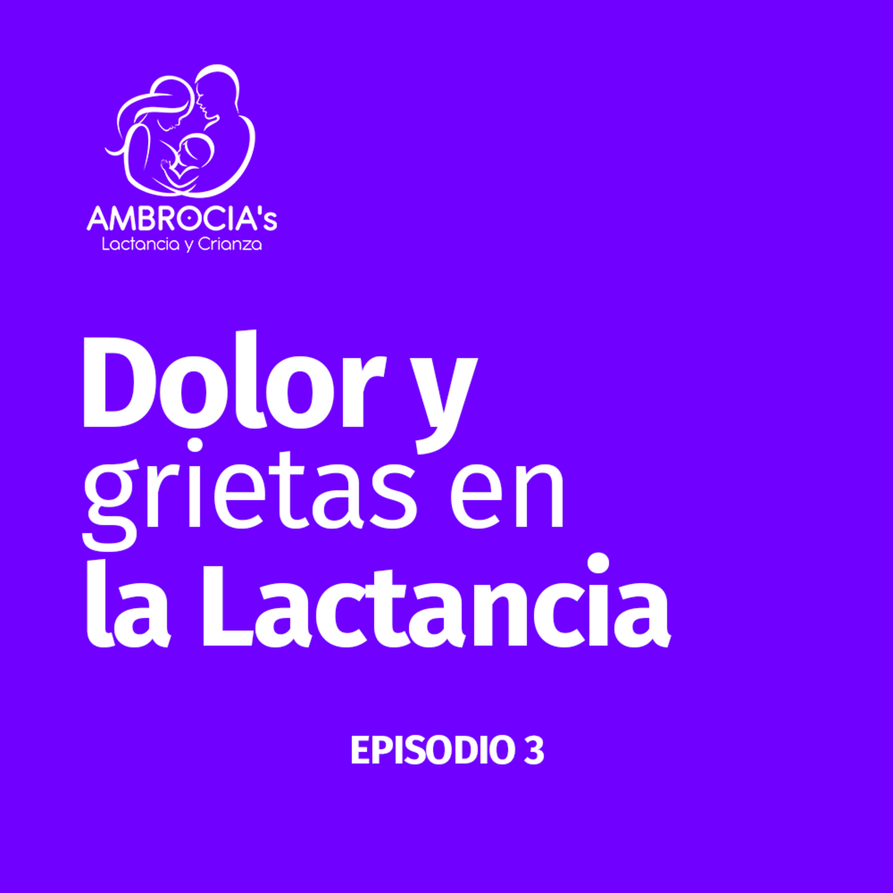 Dolor y grietas en la Lactancia