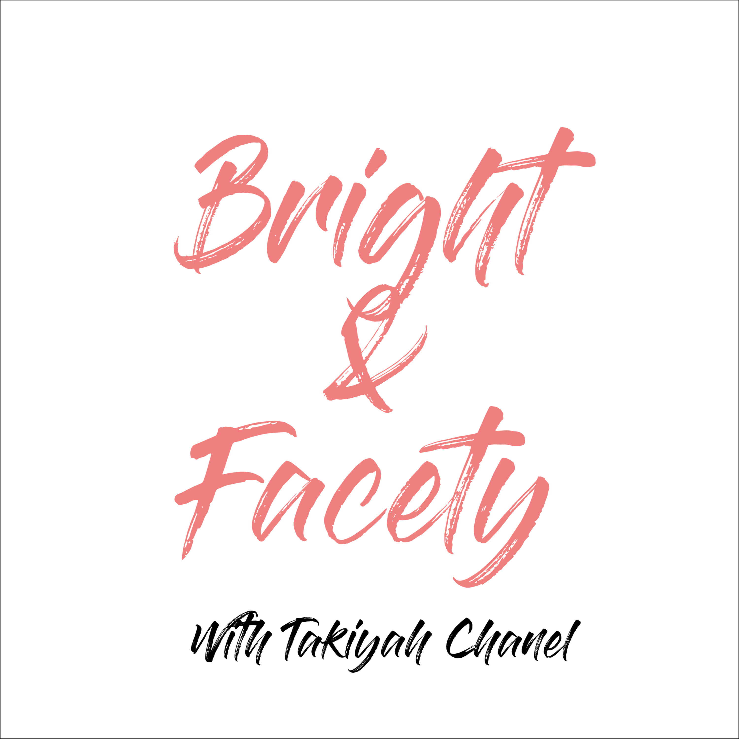 Bright and Facety
