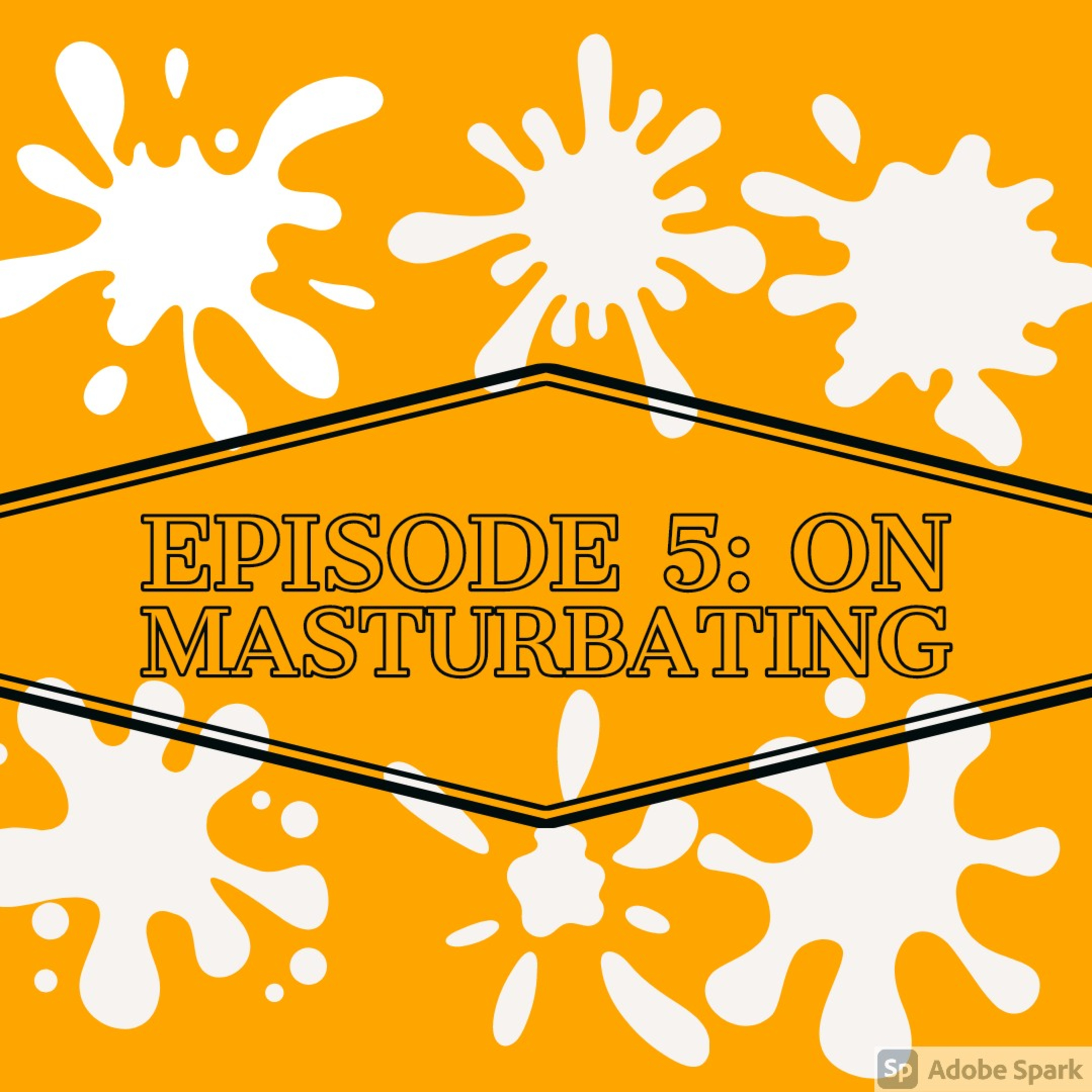 Episode 5: ON MASTURBATING episode artwork