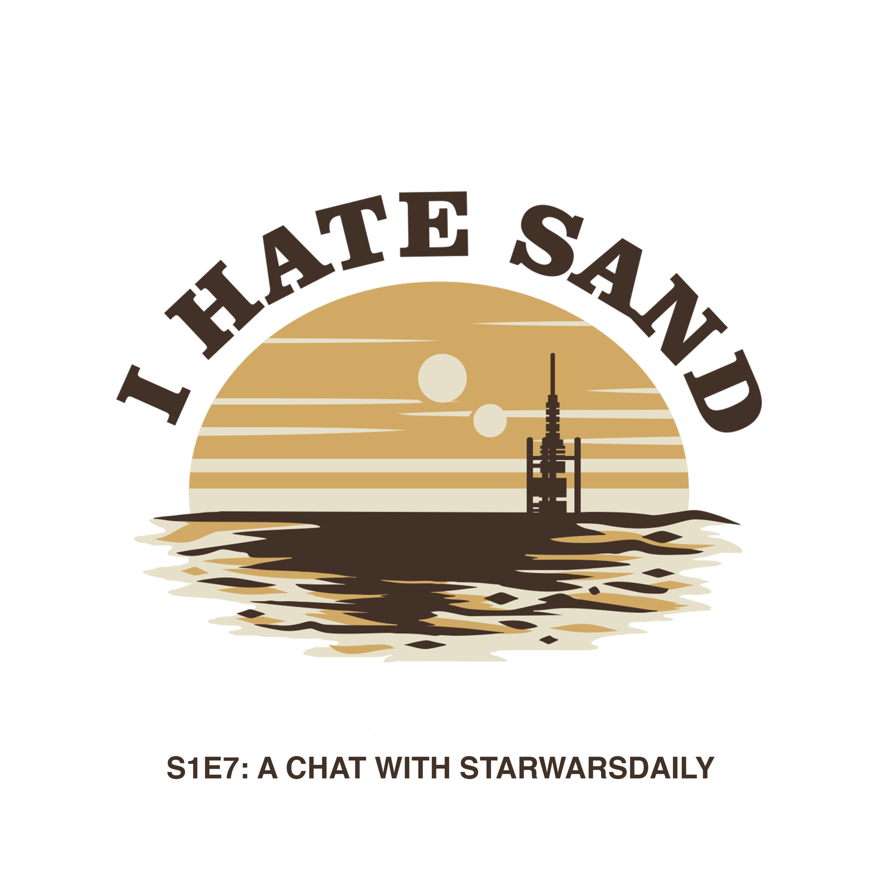 I Hate Sand: A Star Wars Podcast