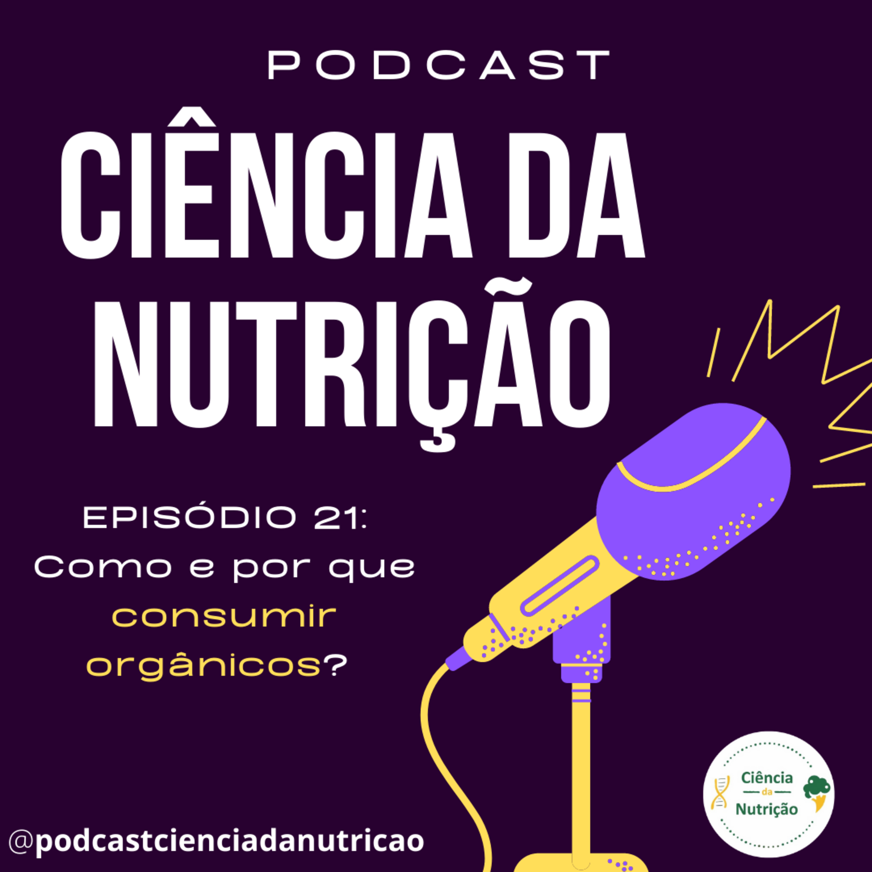 #021 Como e por que consumir orgânicos?
