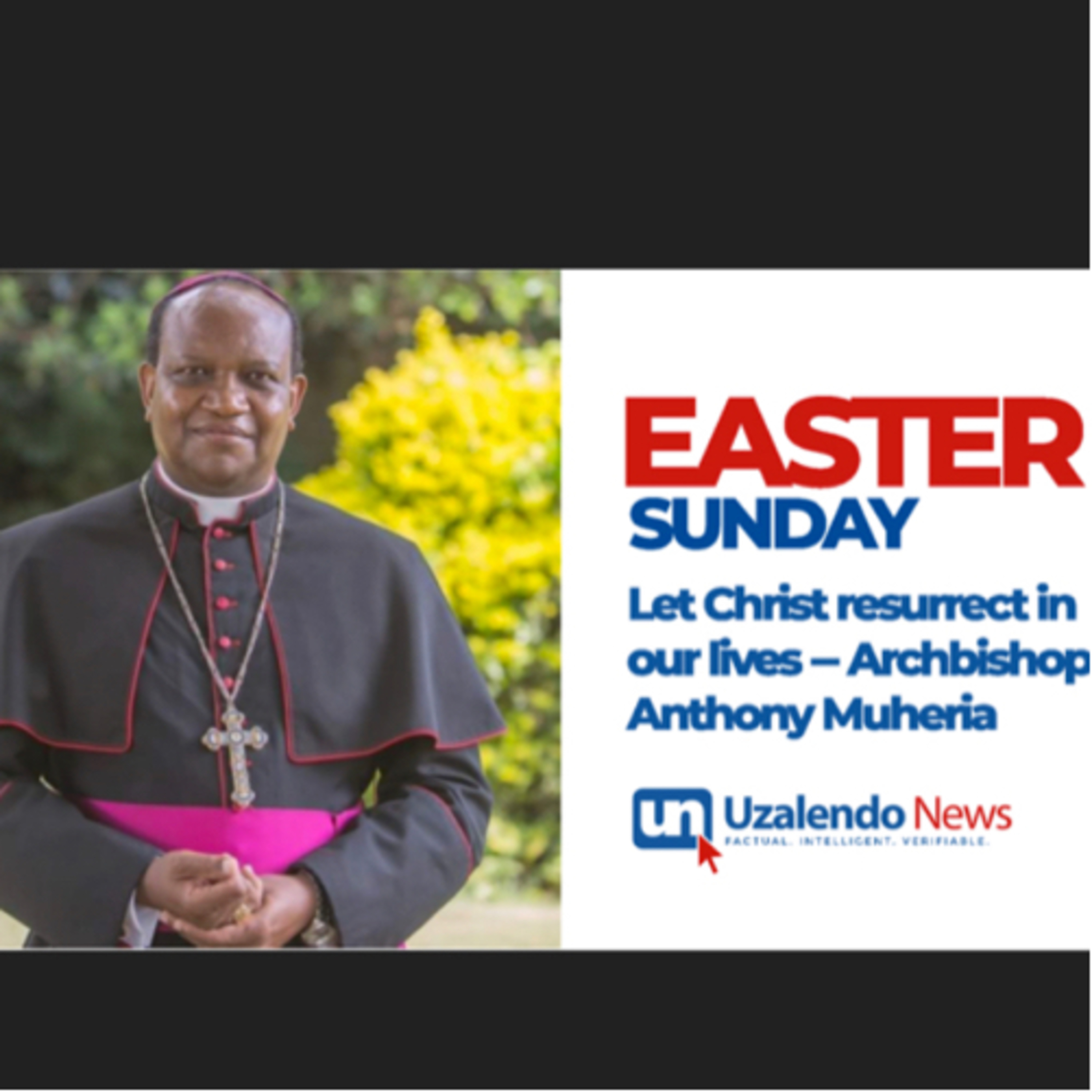Archbishop Anthony Muheria : Easter Sunday Message  episode artwork
