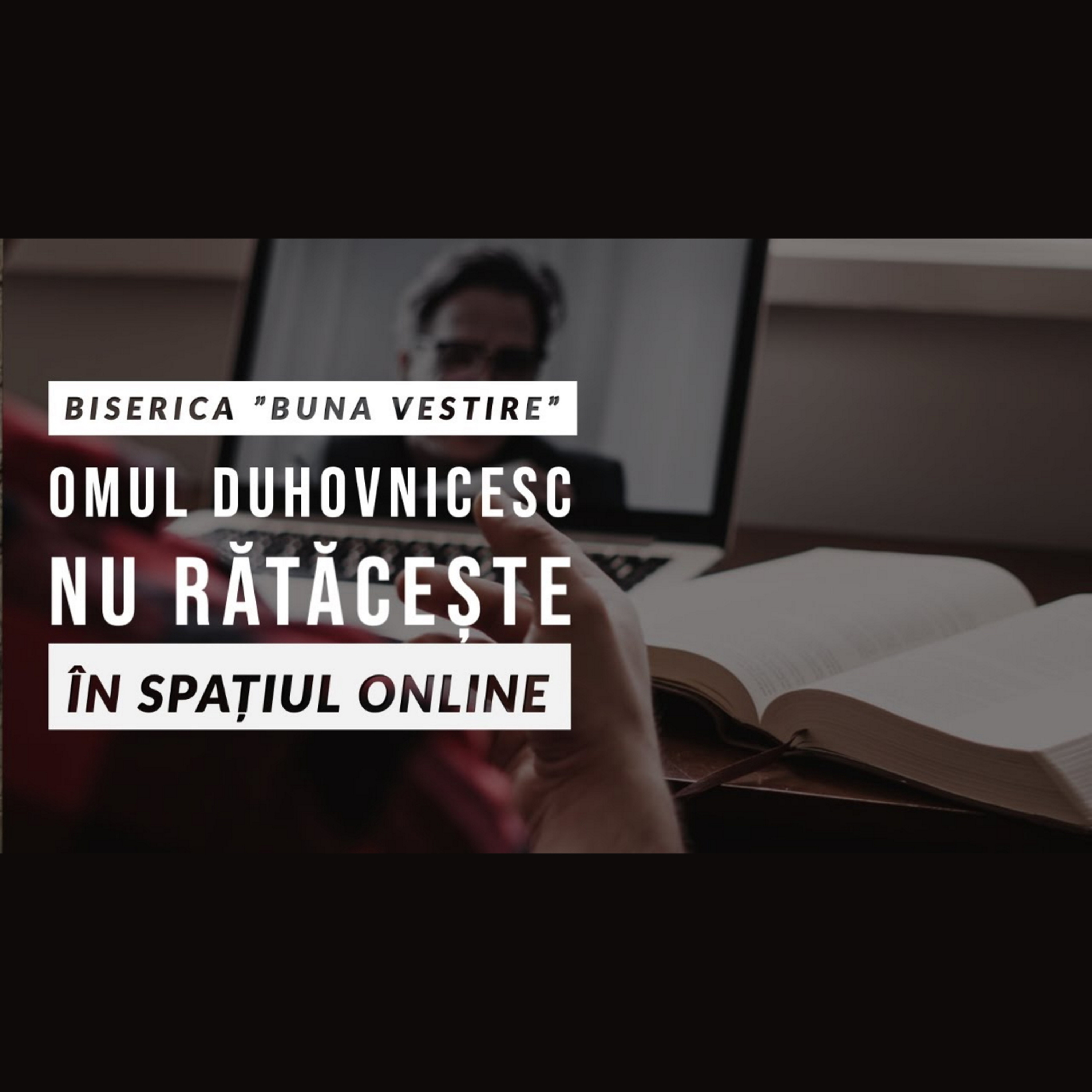 Omul duhovnicesc nu rătăcește în spațiul online | Vasile Filat episode artwork