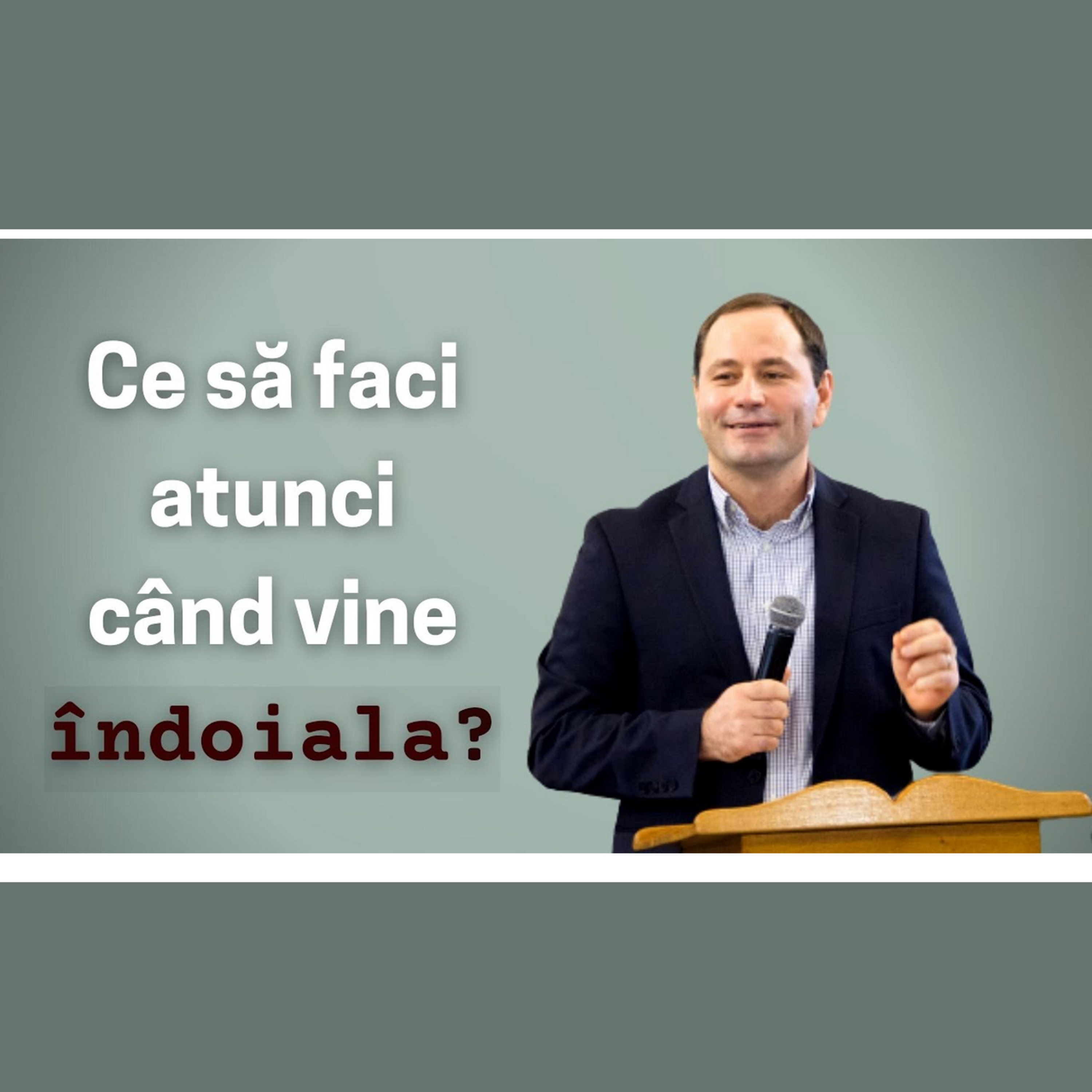 Cum un creștin poate învinge îndoielile din viața sa? | Alexei Tentiuc episode artwork