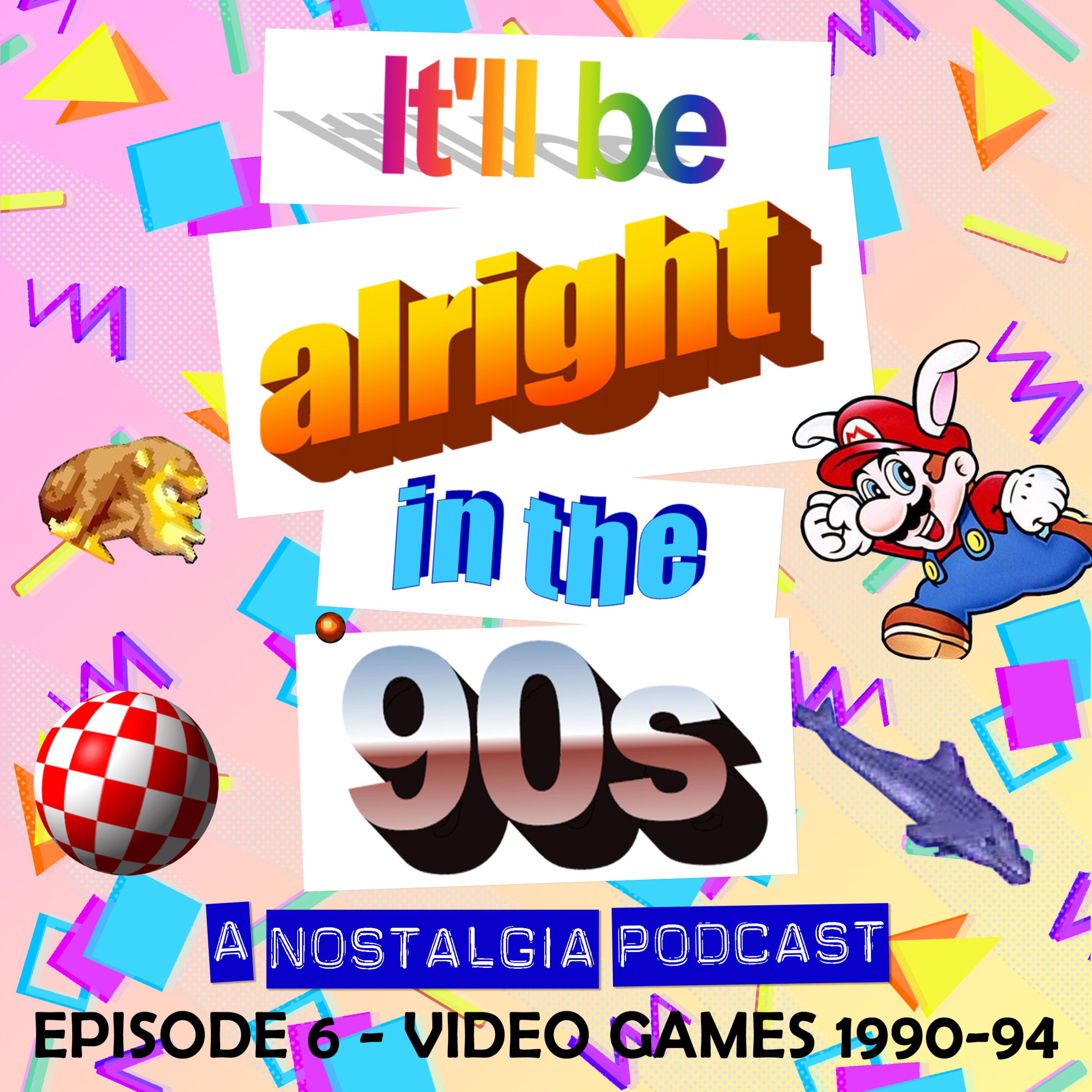 It\'ll Be Alright In The Nineties