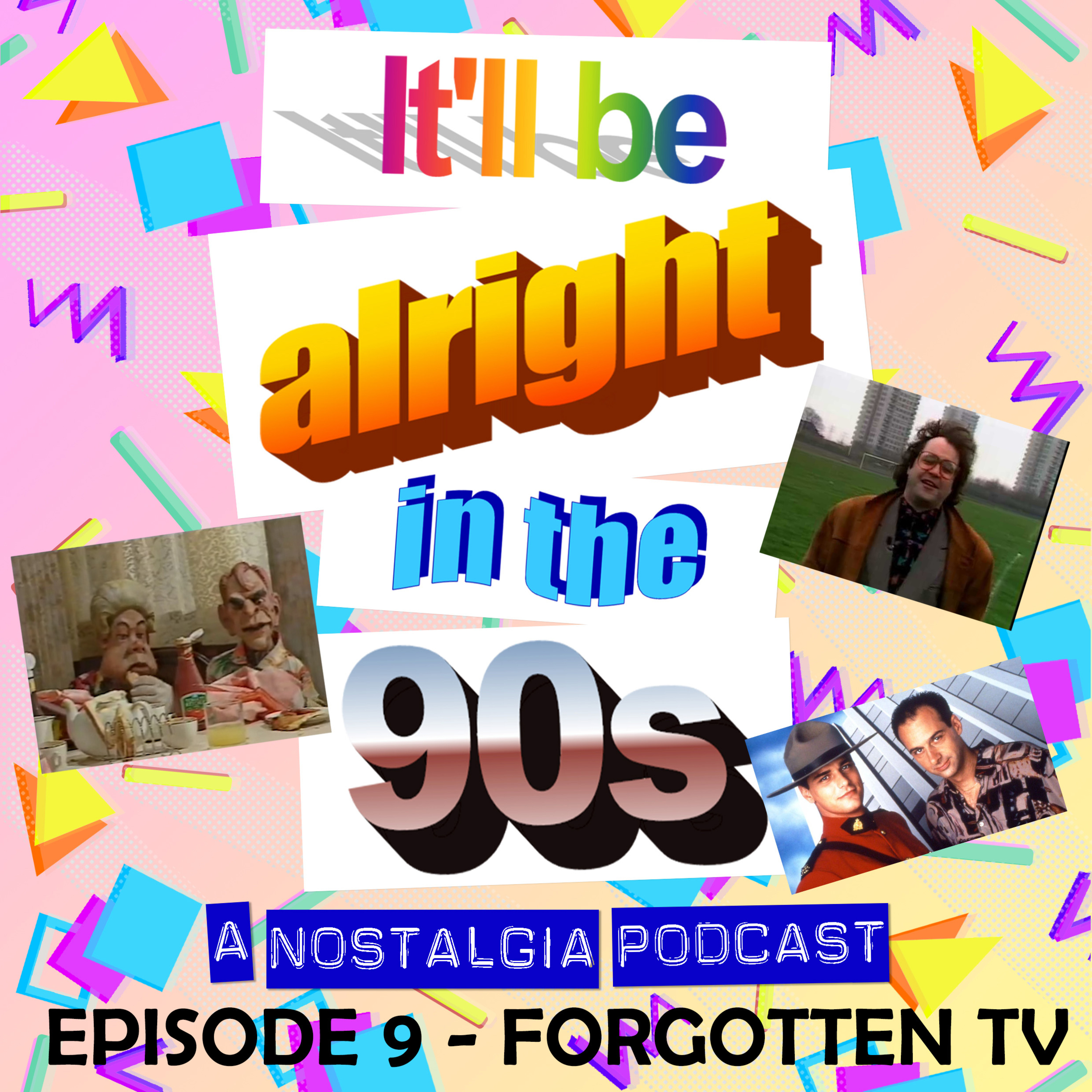 It'll Be Alright In The Nineties - S1 E9 - Jimmy Tarbuck's Golf Buggy (Forgotten TV of the 90s) episode artwork