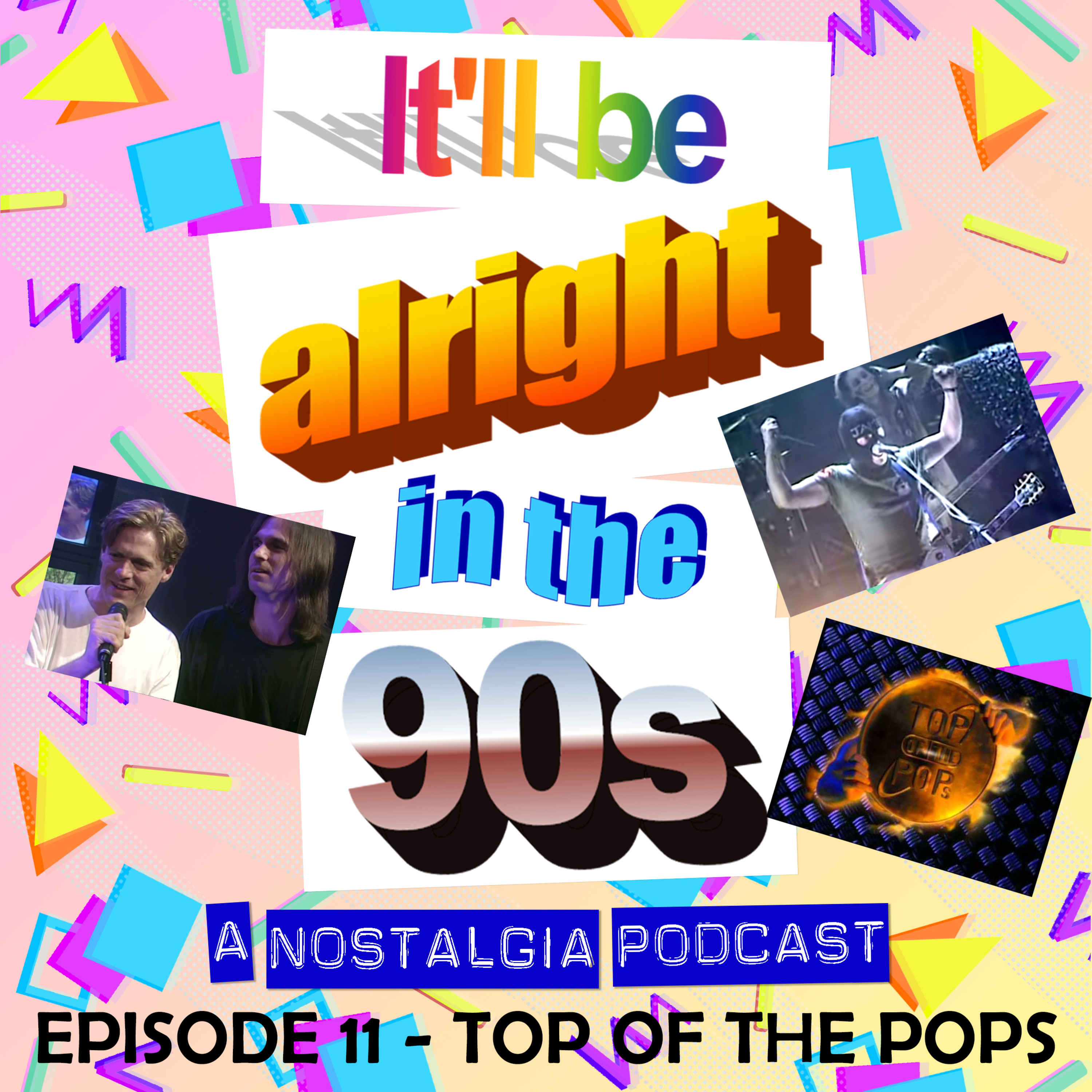 It\'ll Be Alright In The Nineties