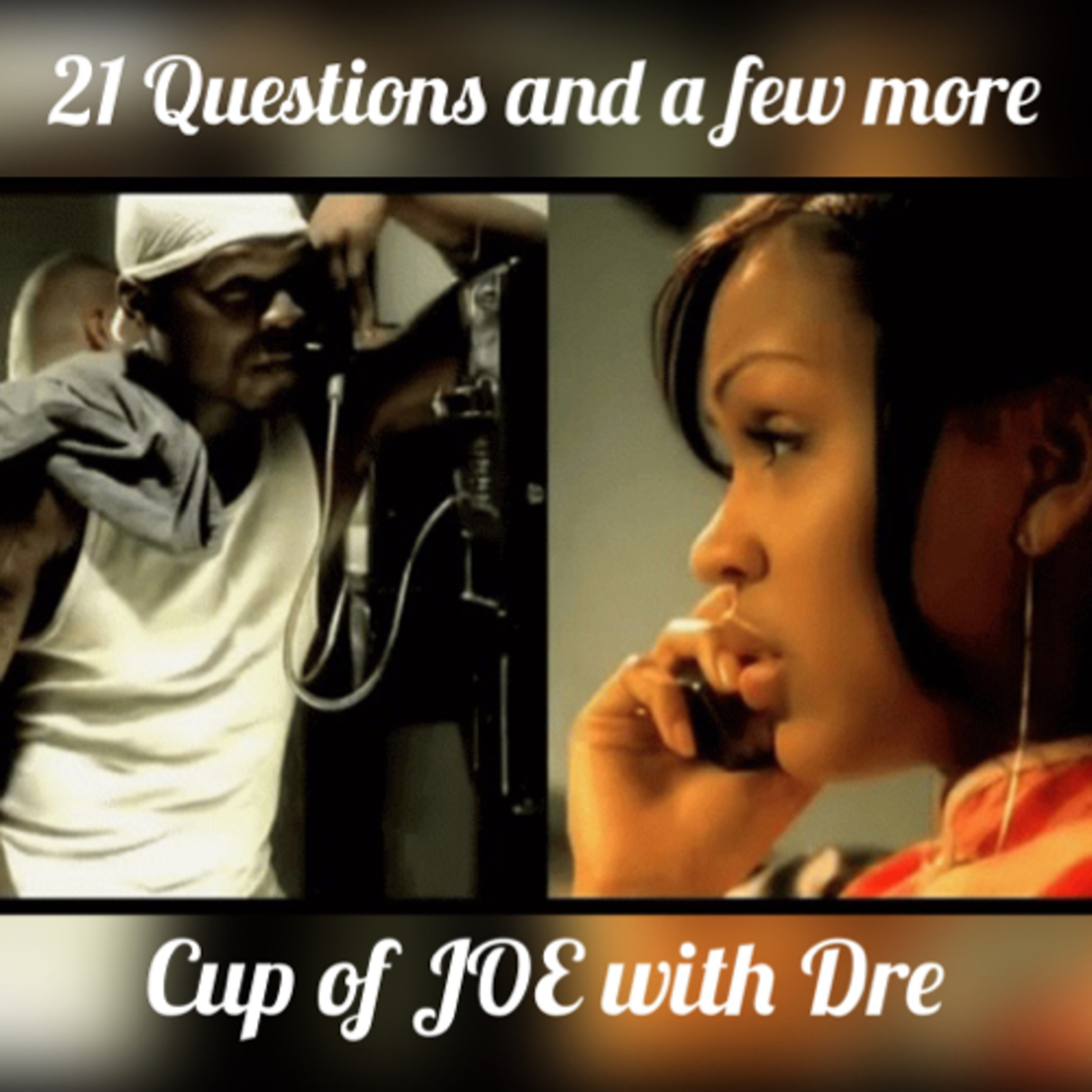 A Cup of JOE with Dre\'