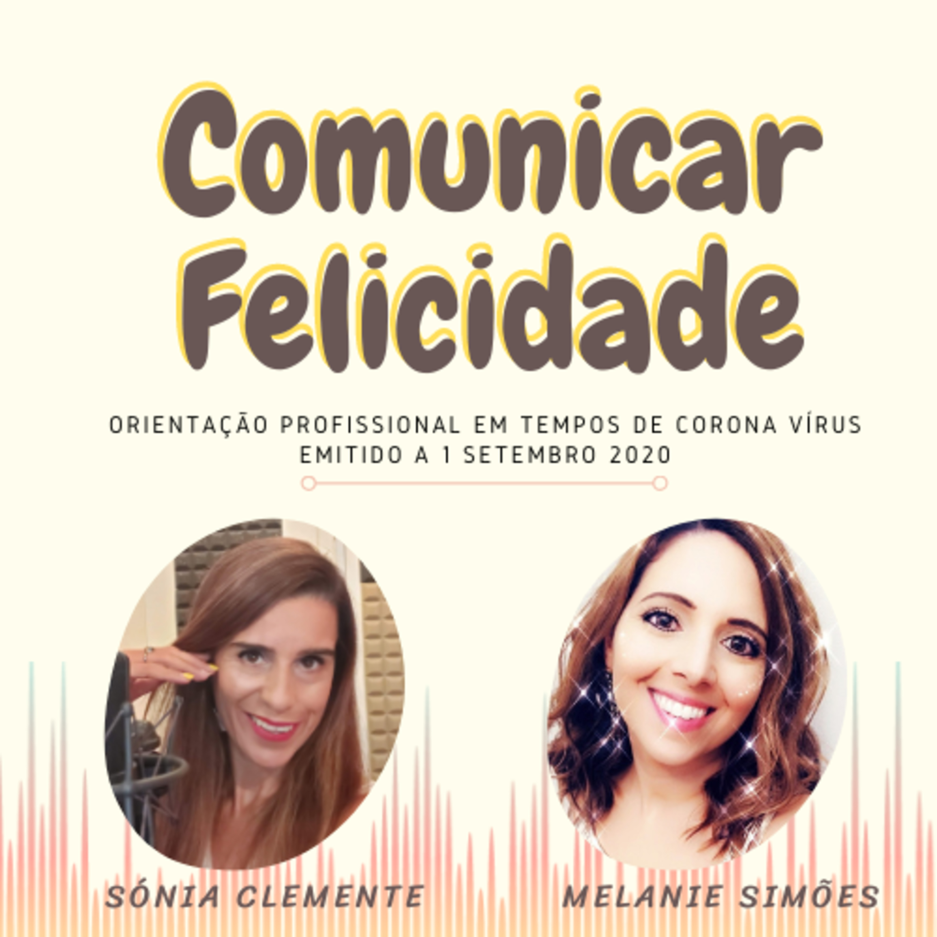 Comunicar Felicidade, com Sónia Clemente e Melanie Simões!