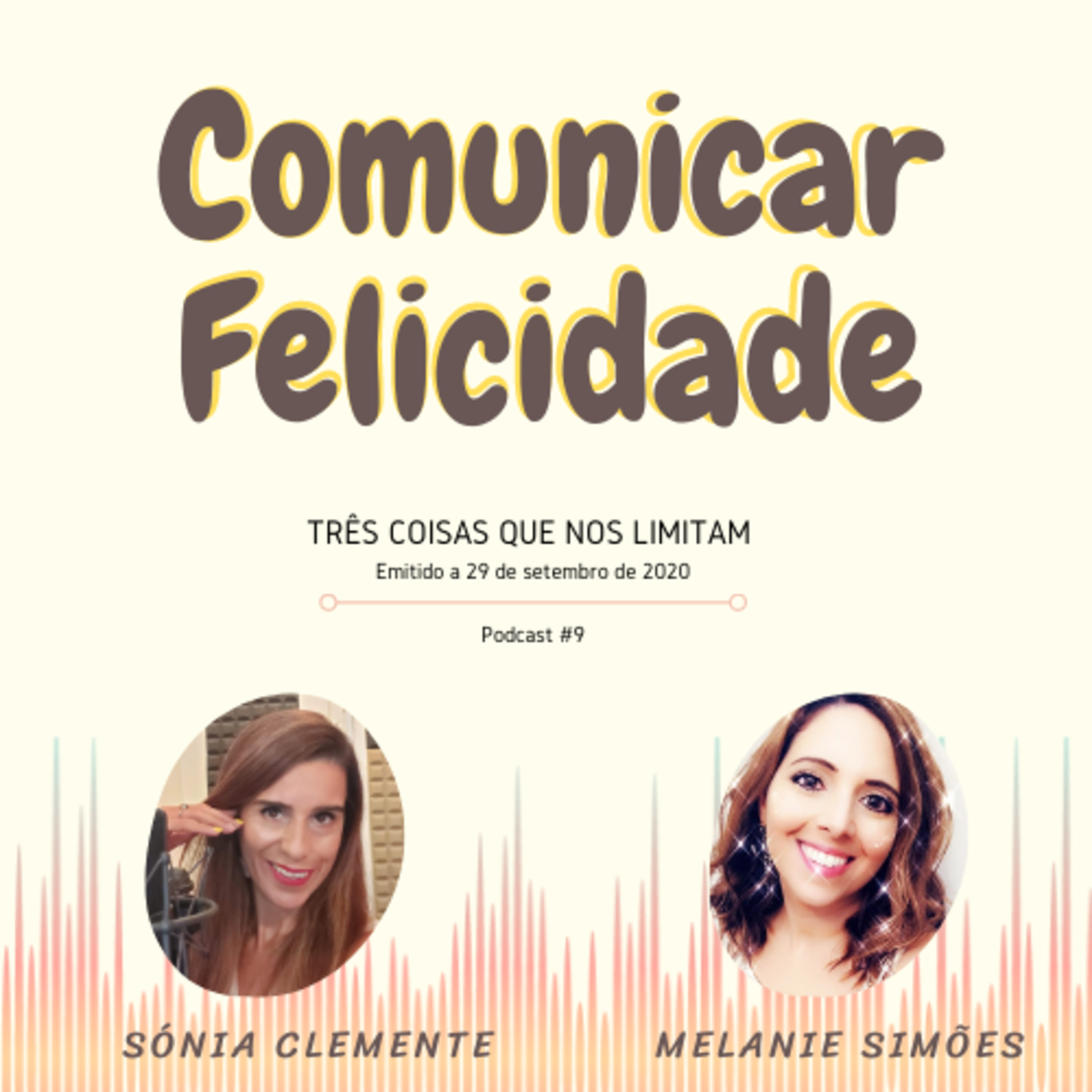 Comunicar Felicidade, com Sónia Clemente e Melanie Simões!