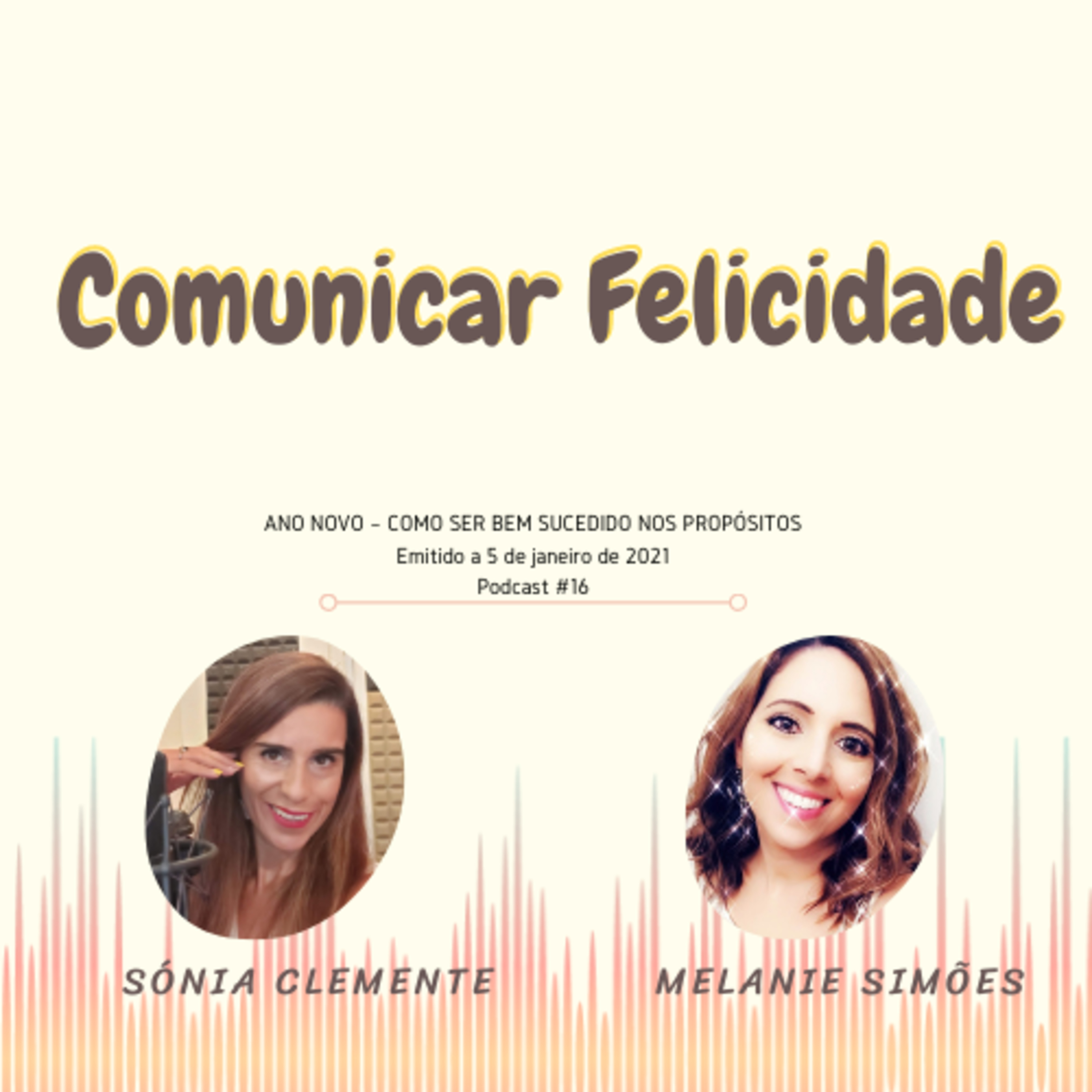 Comunicar Felicidade, com Sónia Clemente e Melanie Simões!
