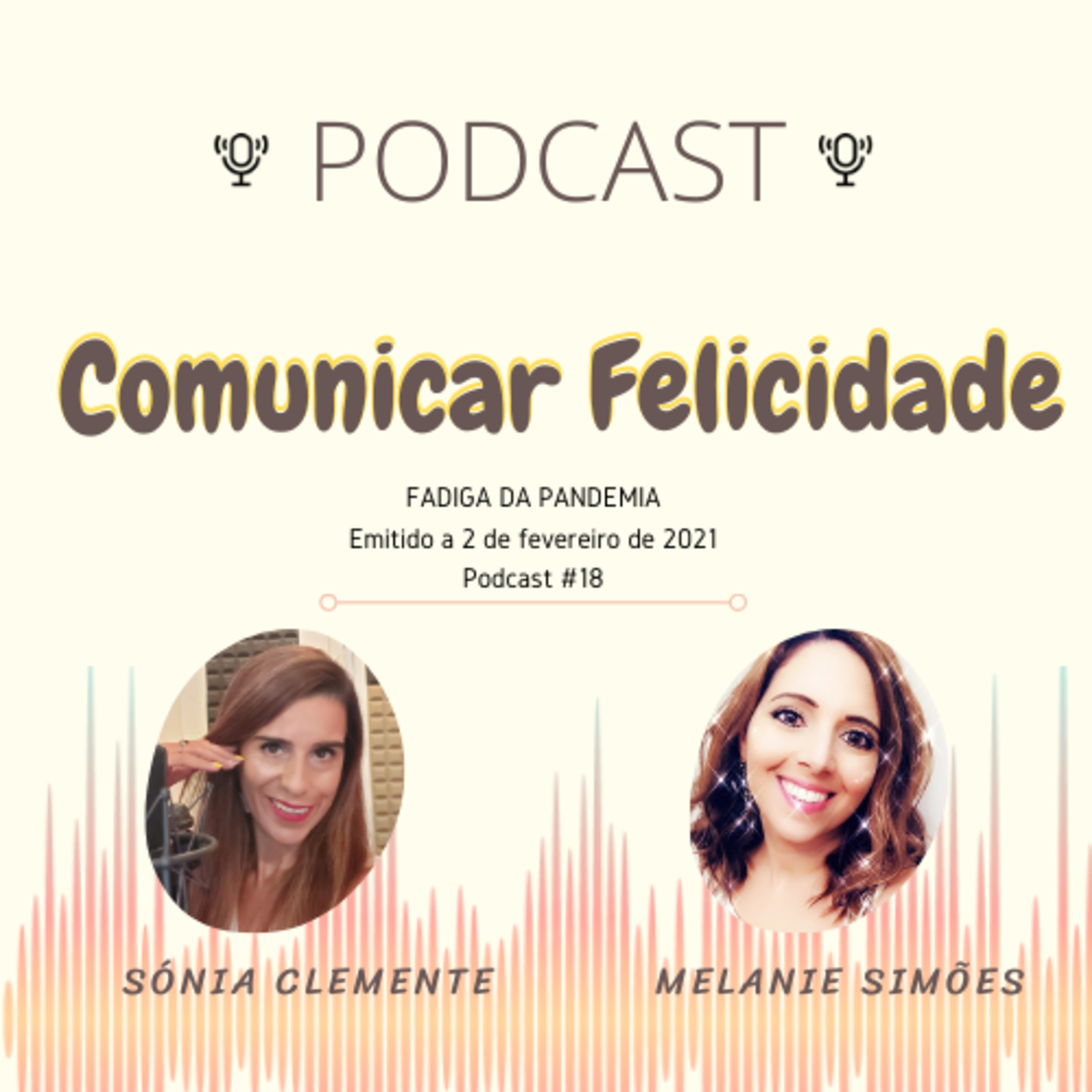 Comunicar Felicidade, com Sónia Clemente e Melanie Simões!