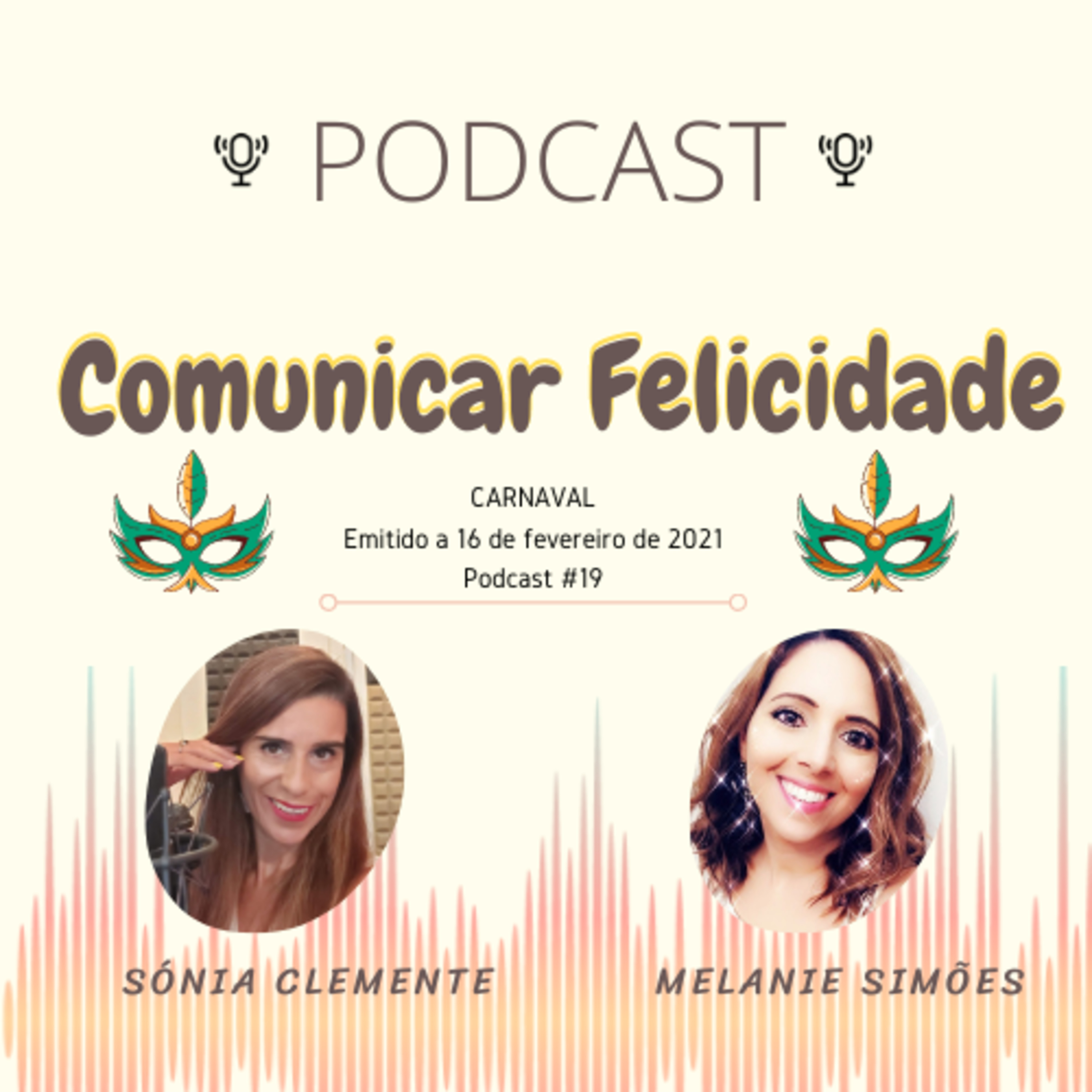 Comunicar Felicidade, com Sónia Clemente e Melanie Simões!