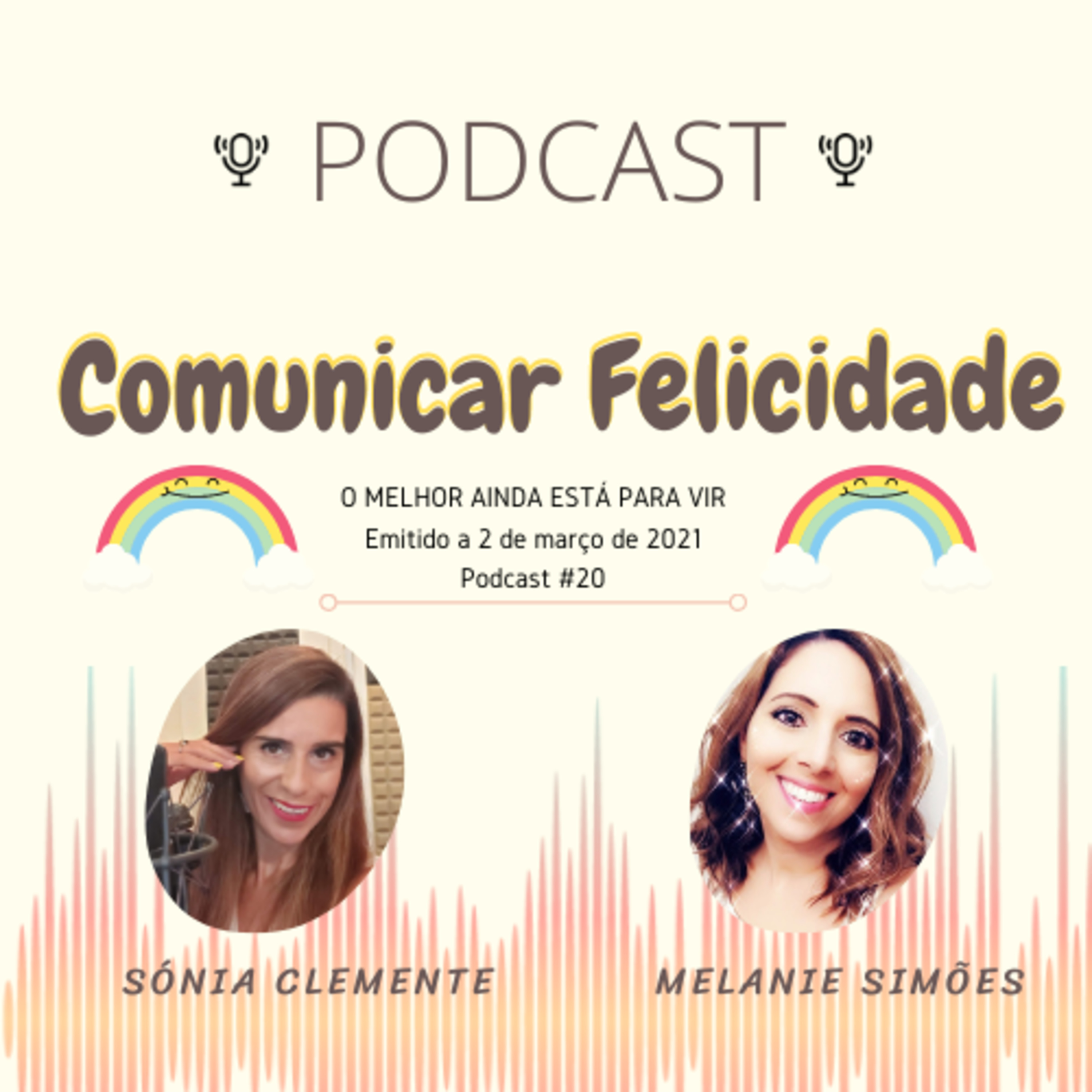 Comunicar Felicidade, com Sónia Clemente e Melanie Simões!
