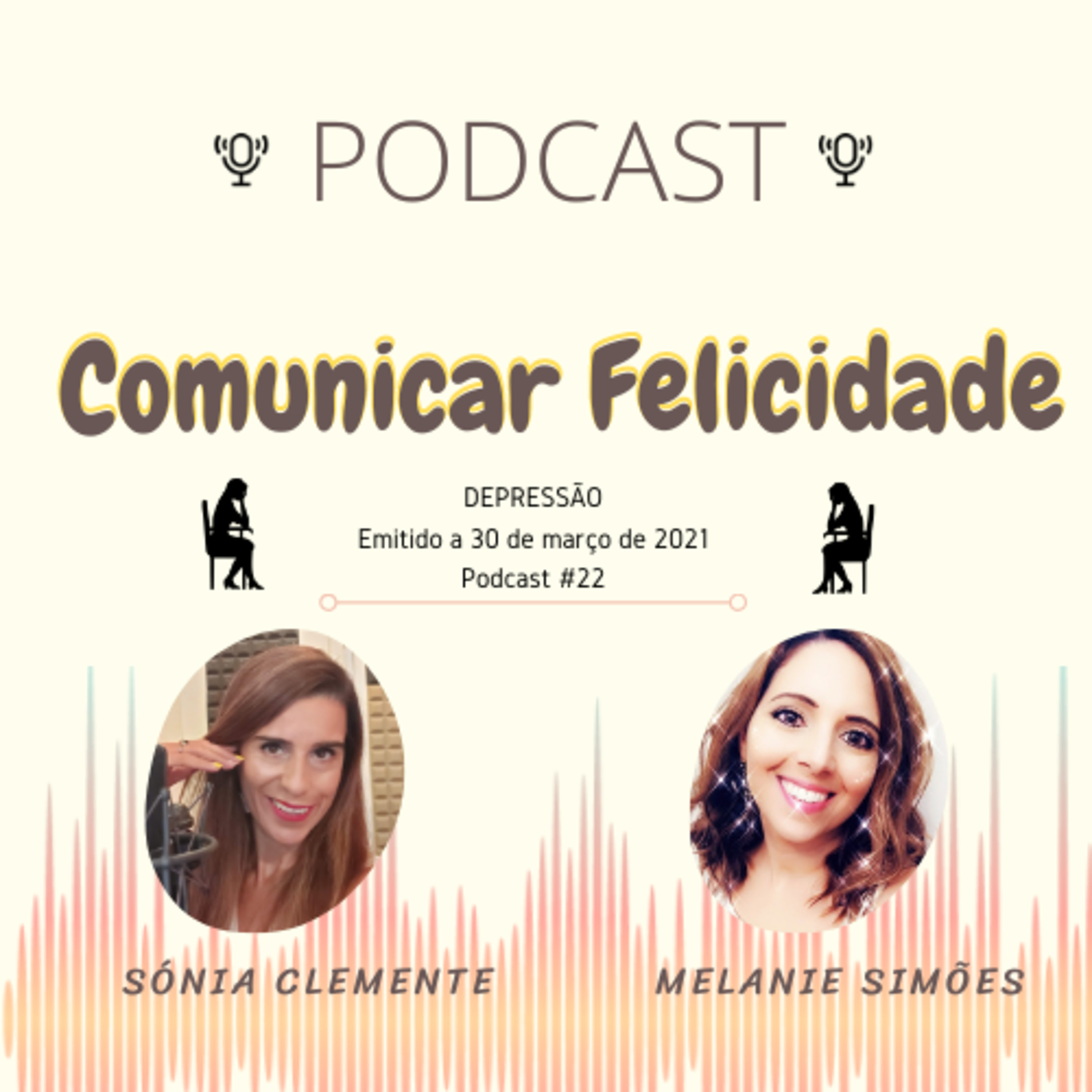 Comunicar Felicidade, com Sónia Clemente e Melanie Simões!