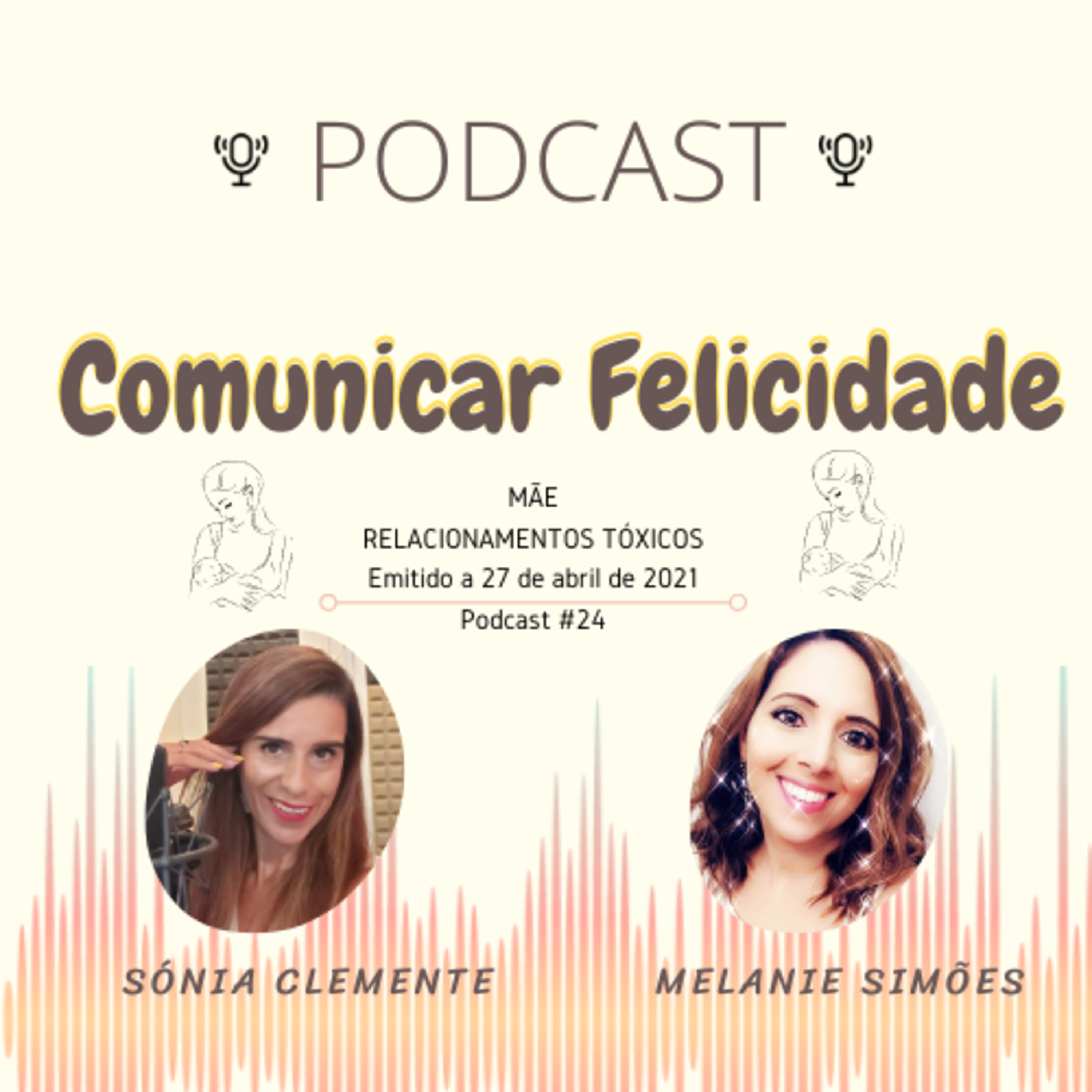 Comunicar Felicidade, com Sónia Clemente e Melanie Simões!