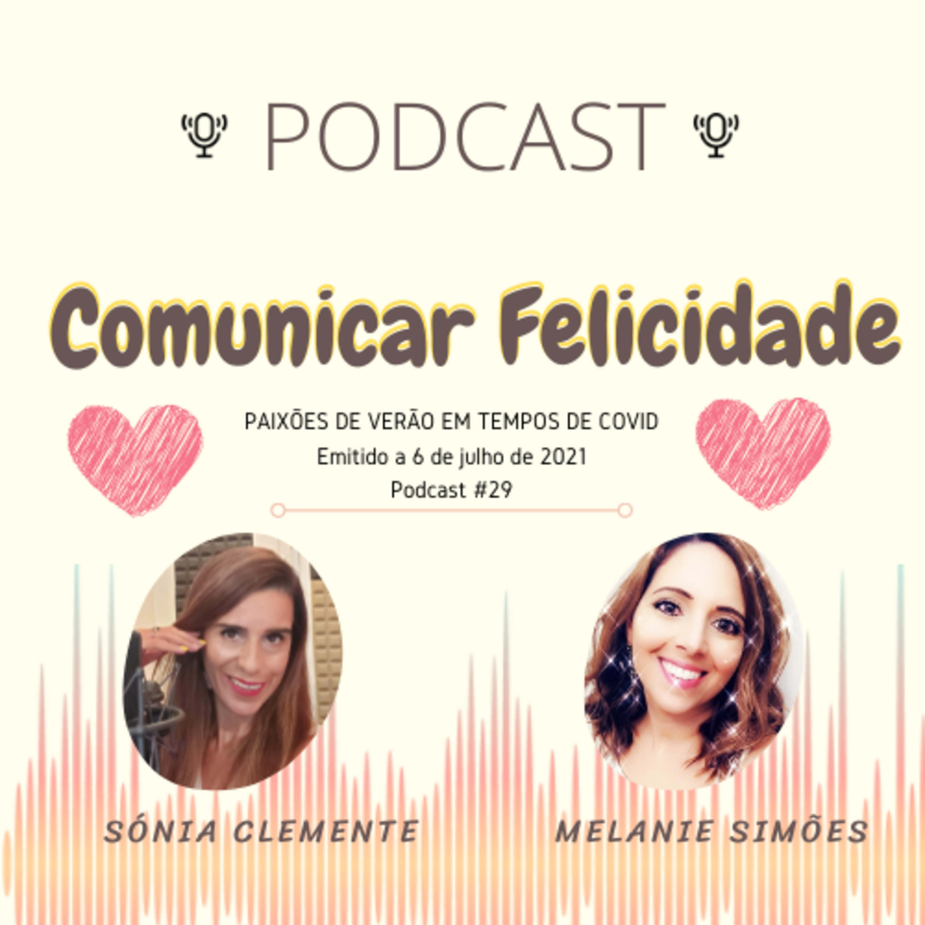 Comunicar Felicidade, com Sónia Clemente e Melanie Simões!