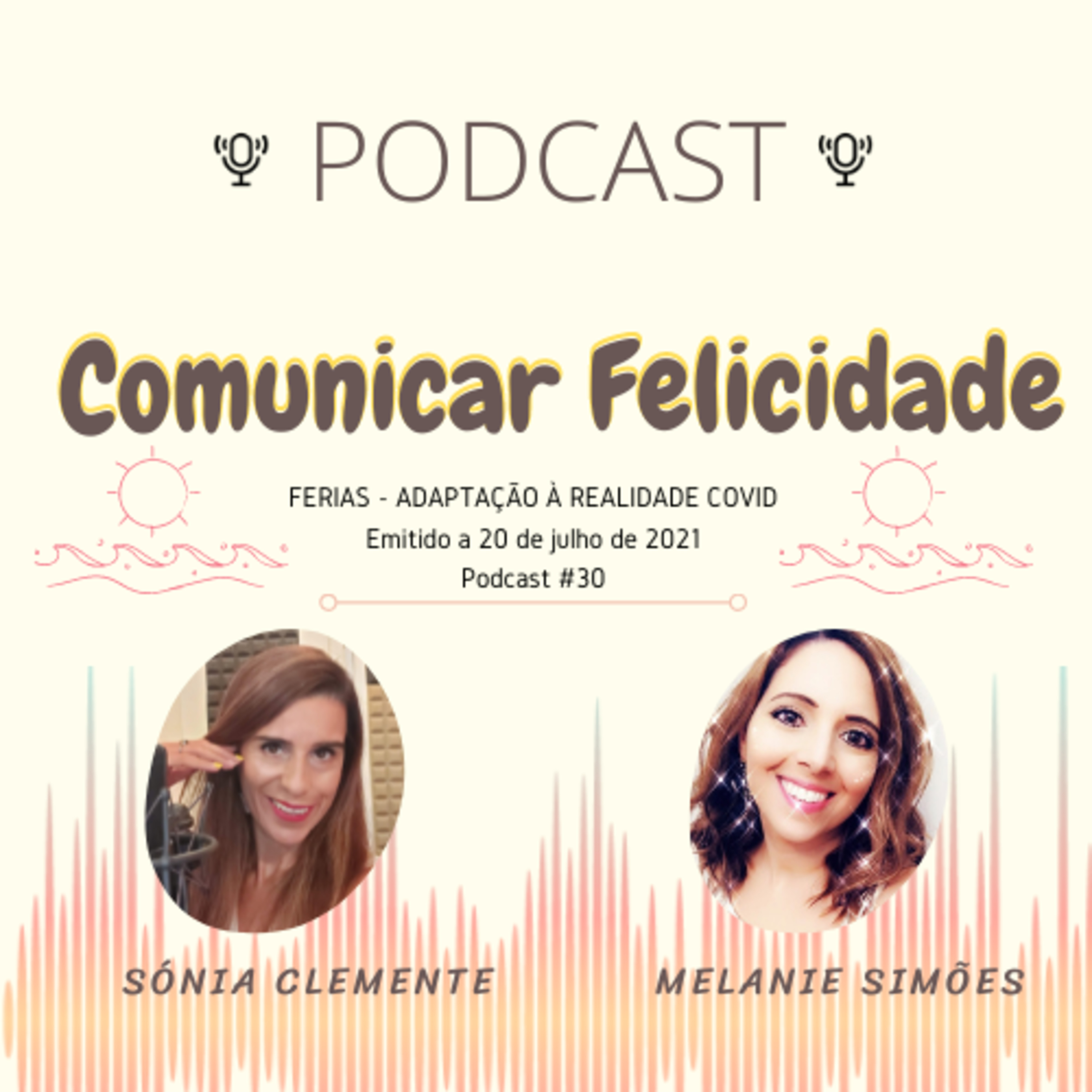 Comunicar Felicidade, com Sónia Clemente e Melanie Simões!