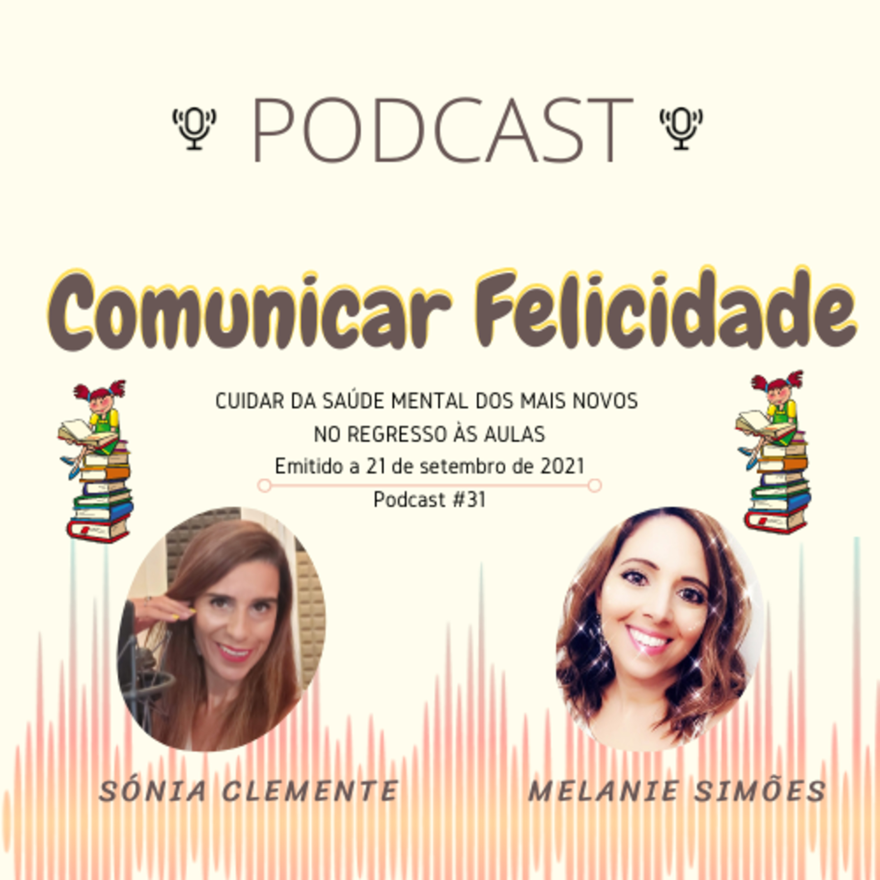 Comunicar Felicidade, com Sónia Clemente e Melanie Simões!