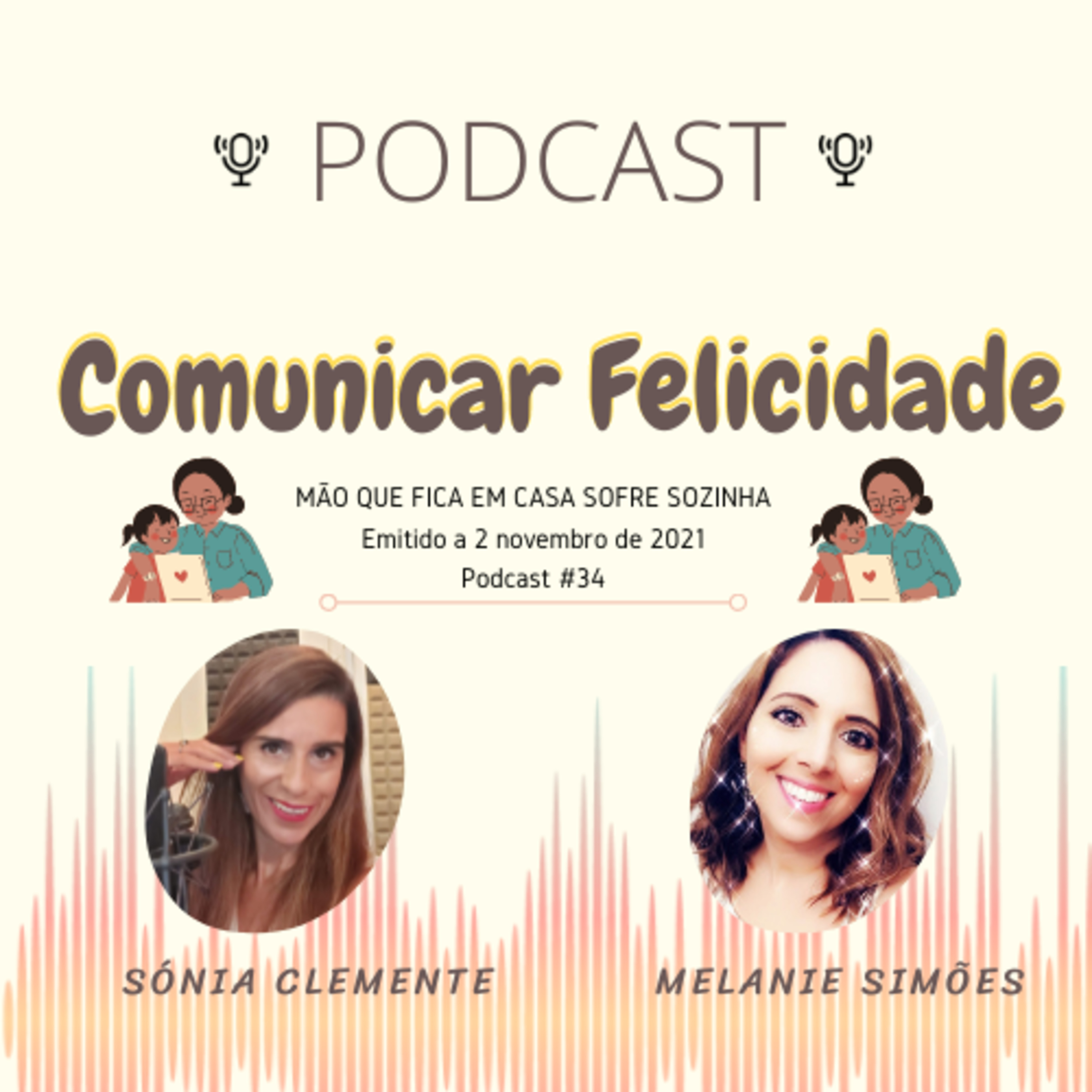 Comunicar Felicidade, com Sónia Clemente e Melanie Simões!
