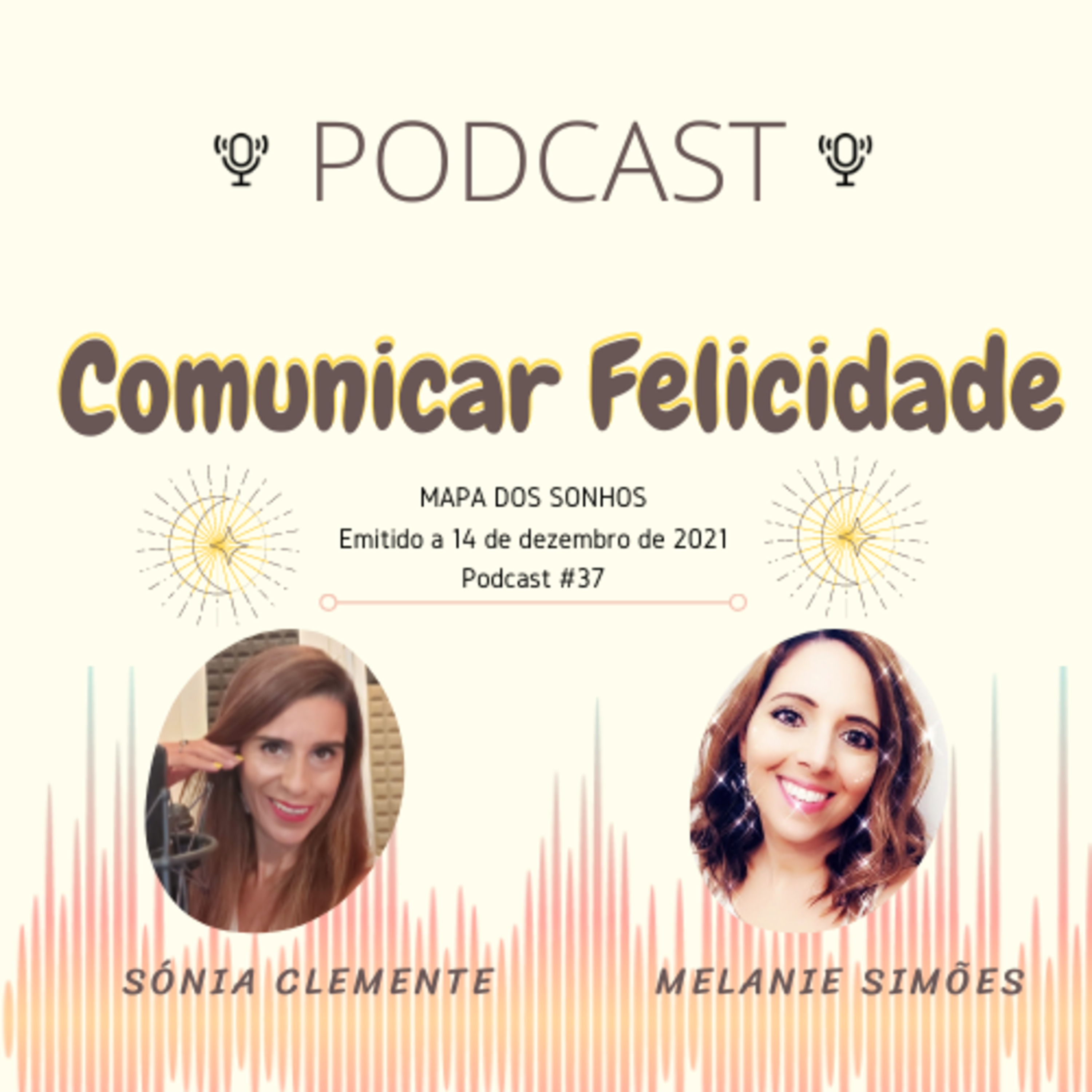 Comunicar Felicidade, com Sónia Clemente e Melanie Simões!