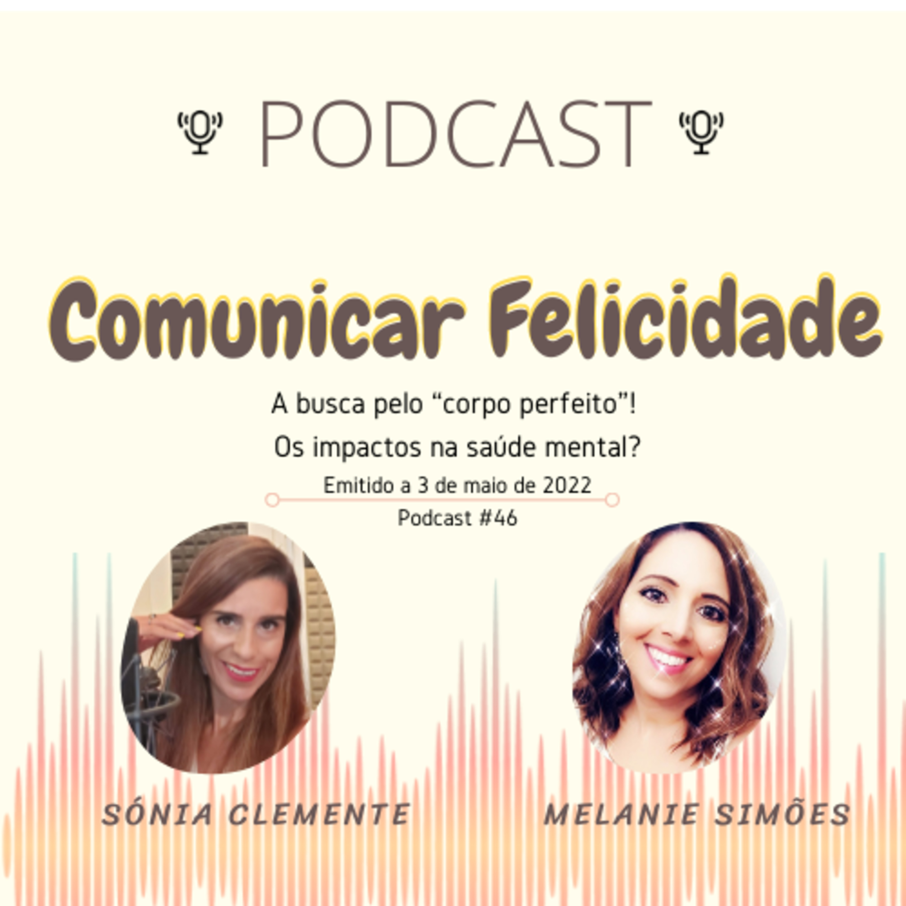 Comunicar Felicidade, com Sónia Clemente e Melanie Simões!
