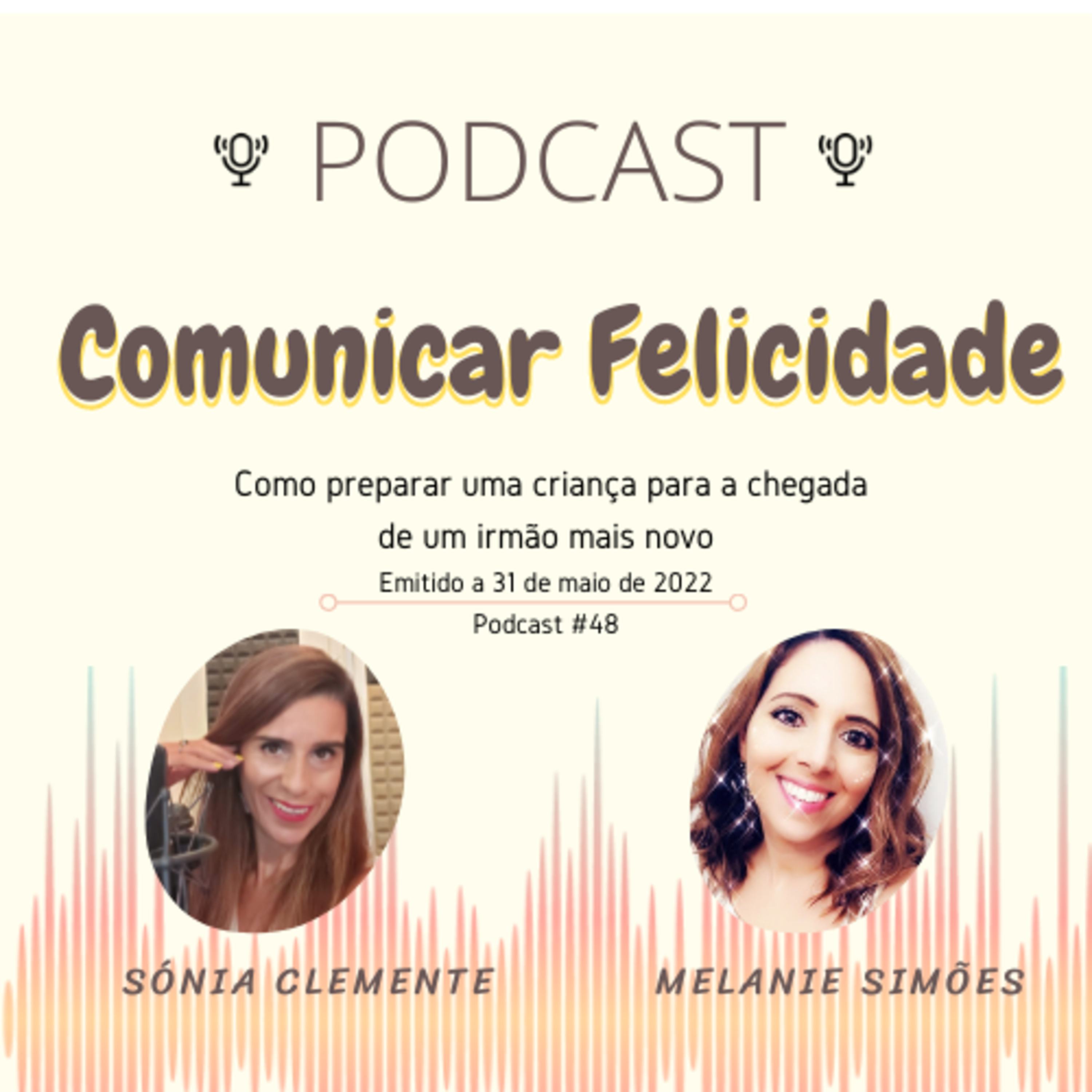 Comunicar Felicidade, com Sónia Clemente e Melanie Simões!