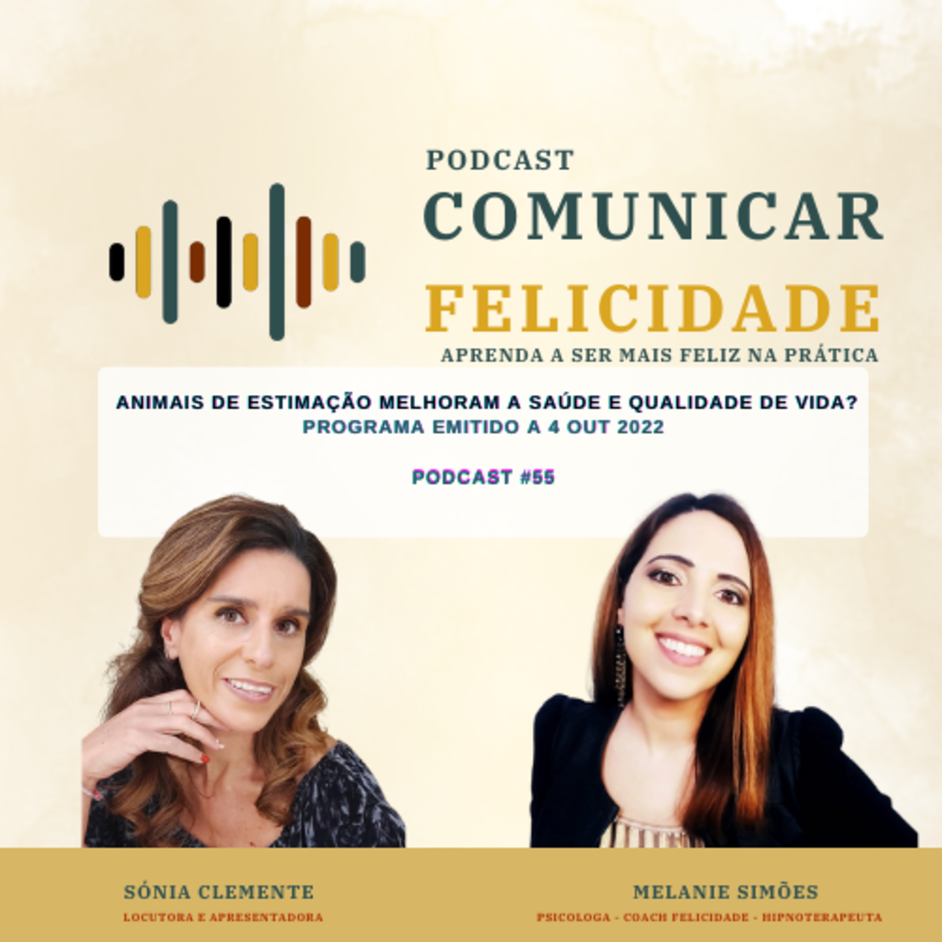 Comunicar Felicidade, com Sónia Clemente e Melanie Simões!