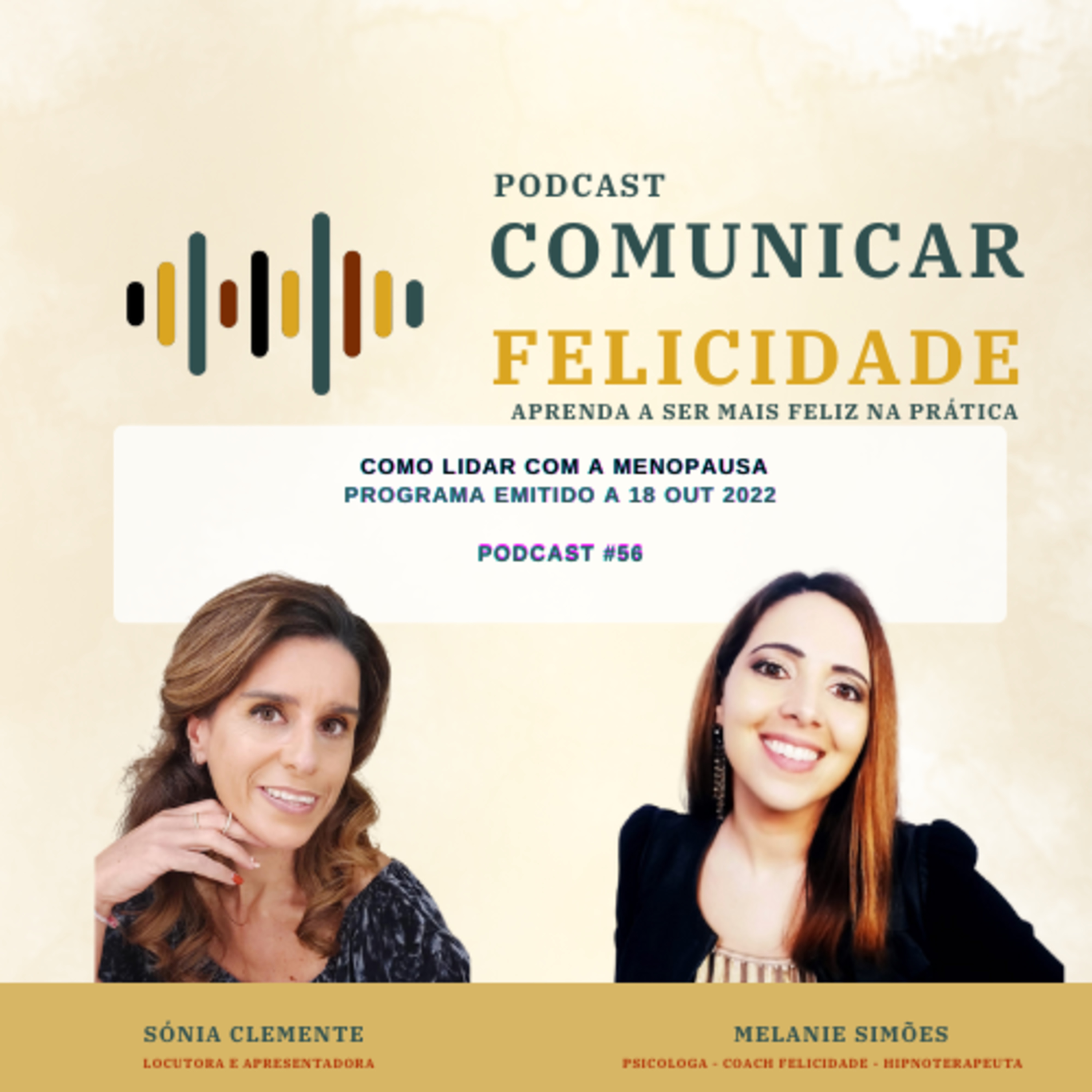 Comunicar Felicidade, com Sónia Clemente e Melanie Simões!