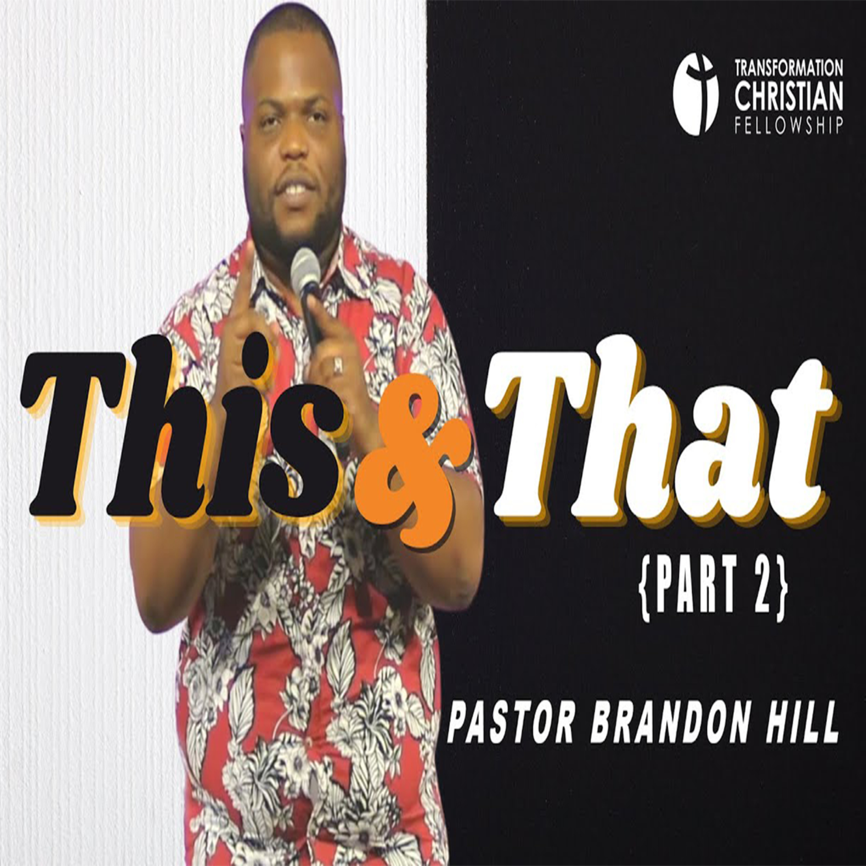 Get Transformed: Transformation Christian Fellowship Podcast