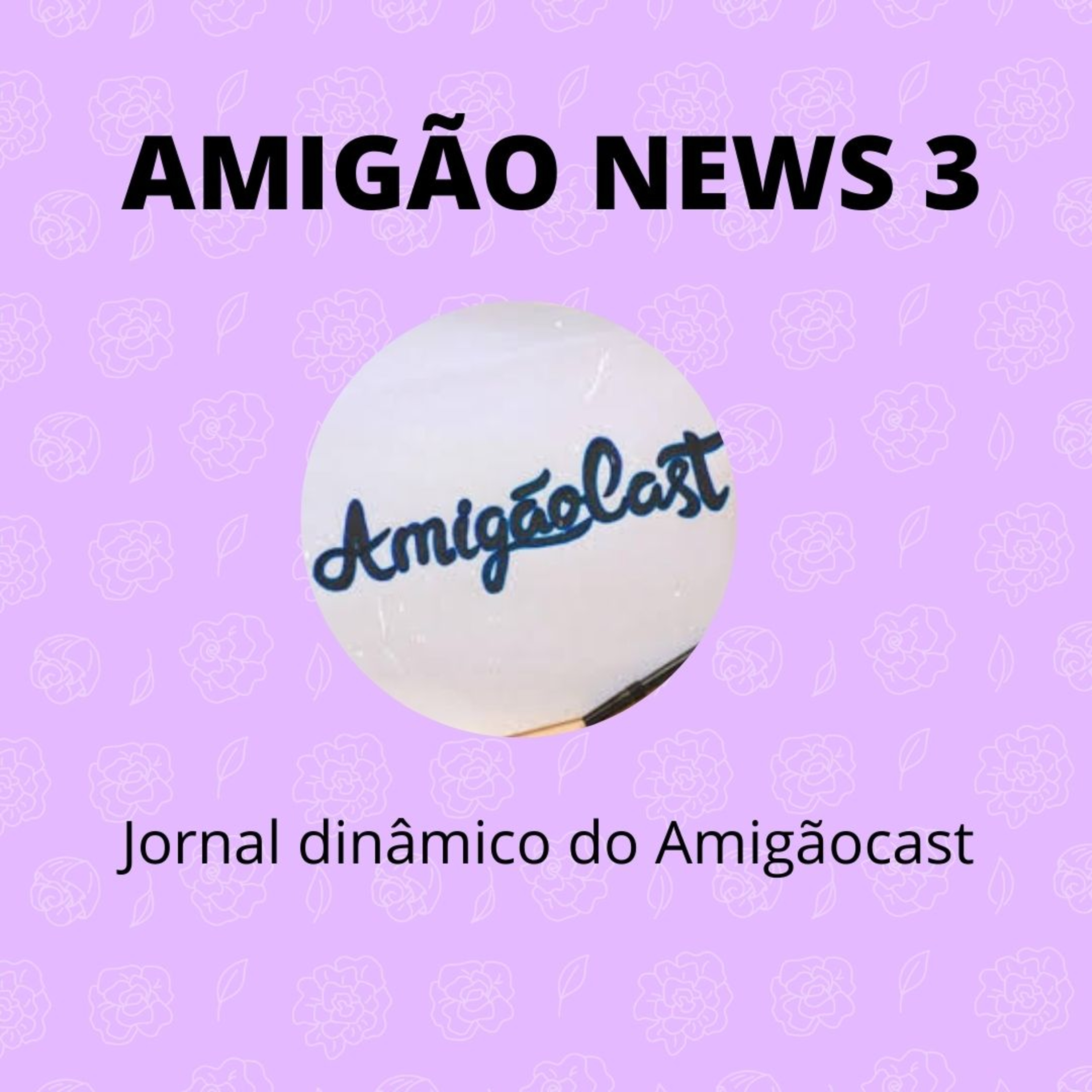 Amigão News - 3  episode artwork