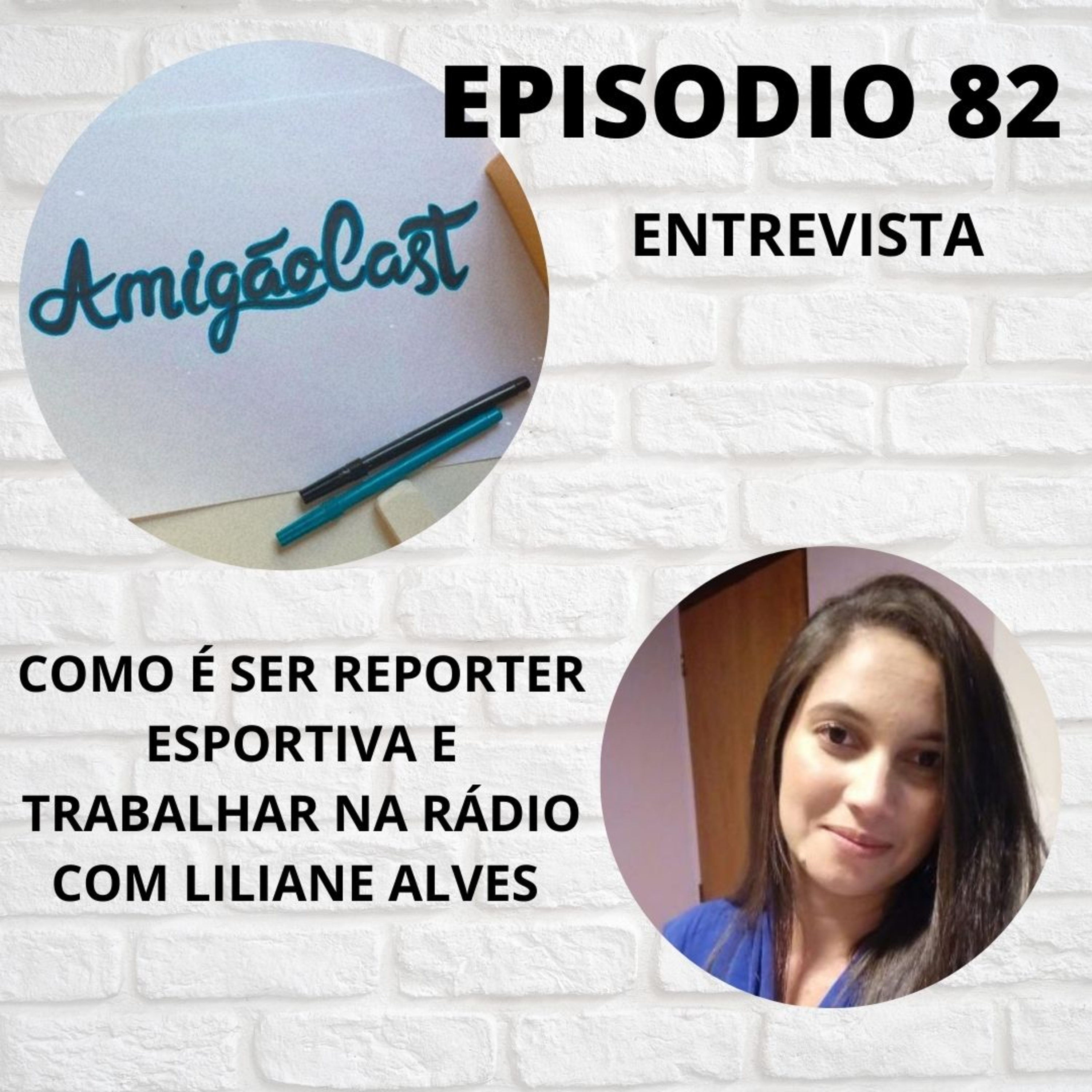 Episódio 82 - Como é ser repórter esportiva e trabalhar numa radio com Liliane Alves  episode artwork