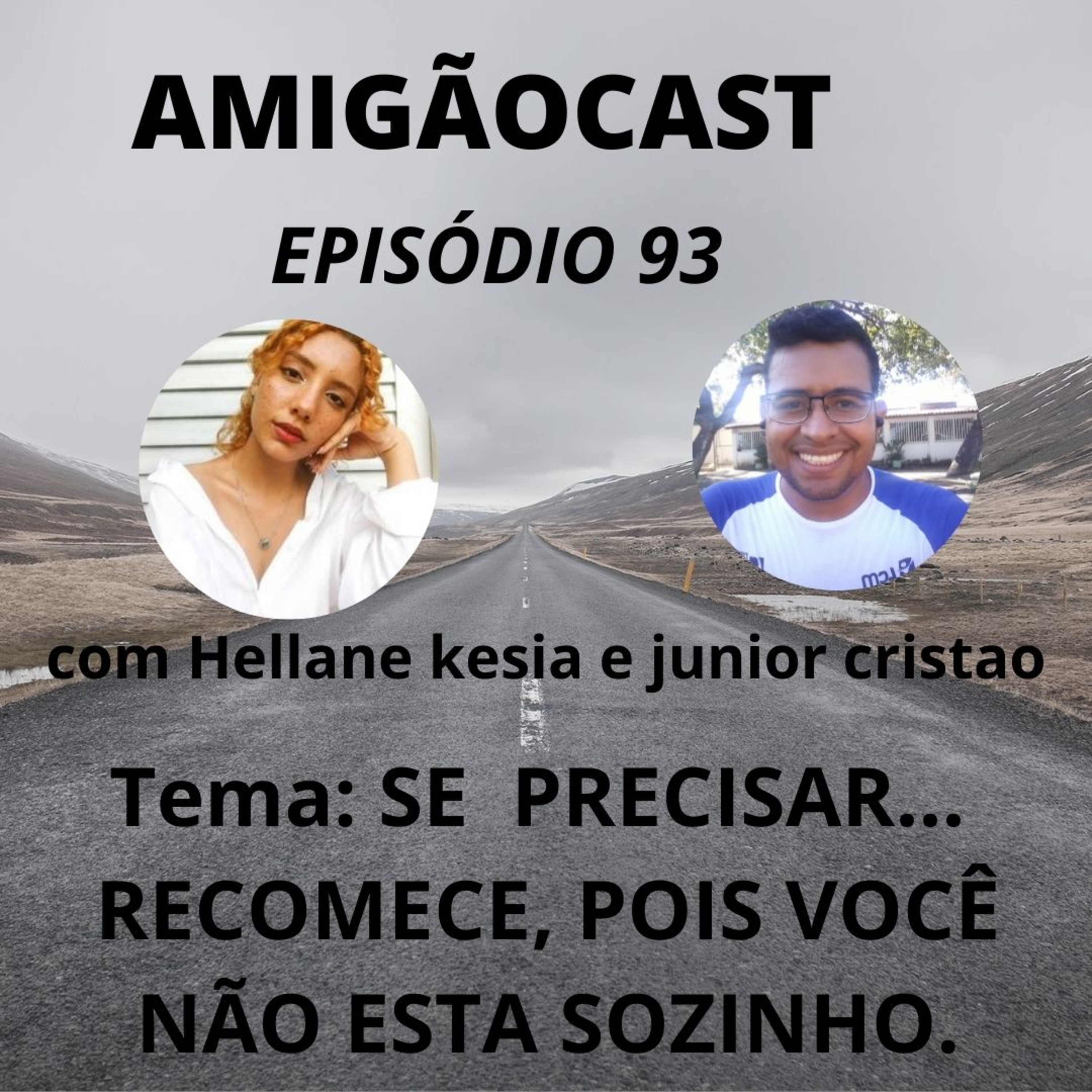 Episodio - 93- Se precisar... Recomece , pois você não esta sozinho . episode artwork