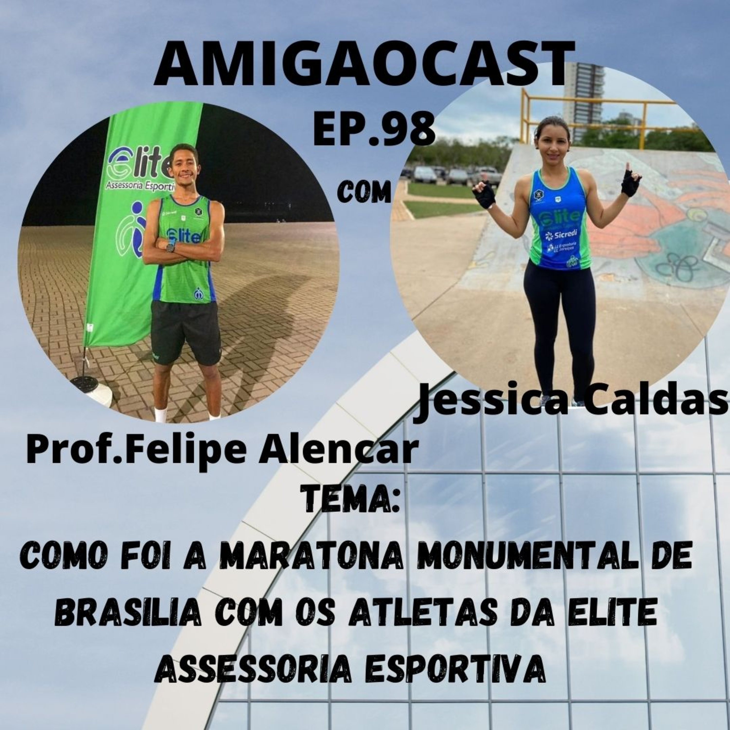 EPISODIO- 98 - Como foi a maratona monumental de Brasilia com os atletas da Elite Assessoria Esportiva. episode artwork
