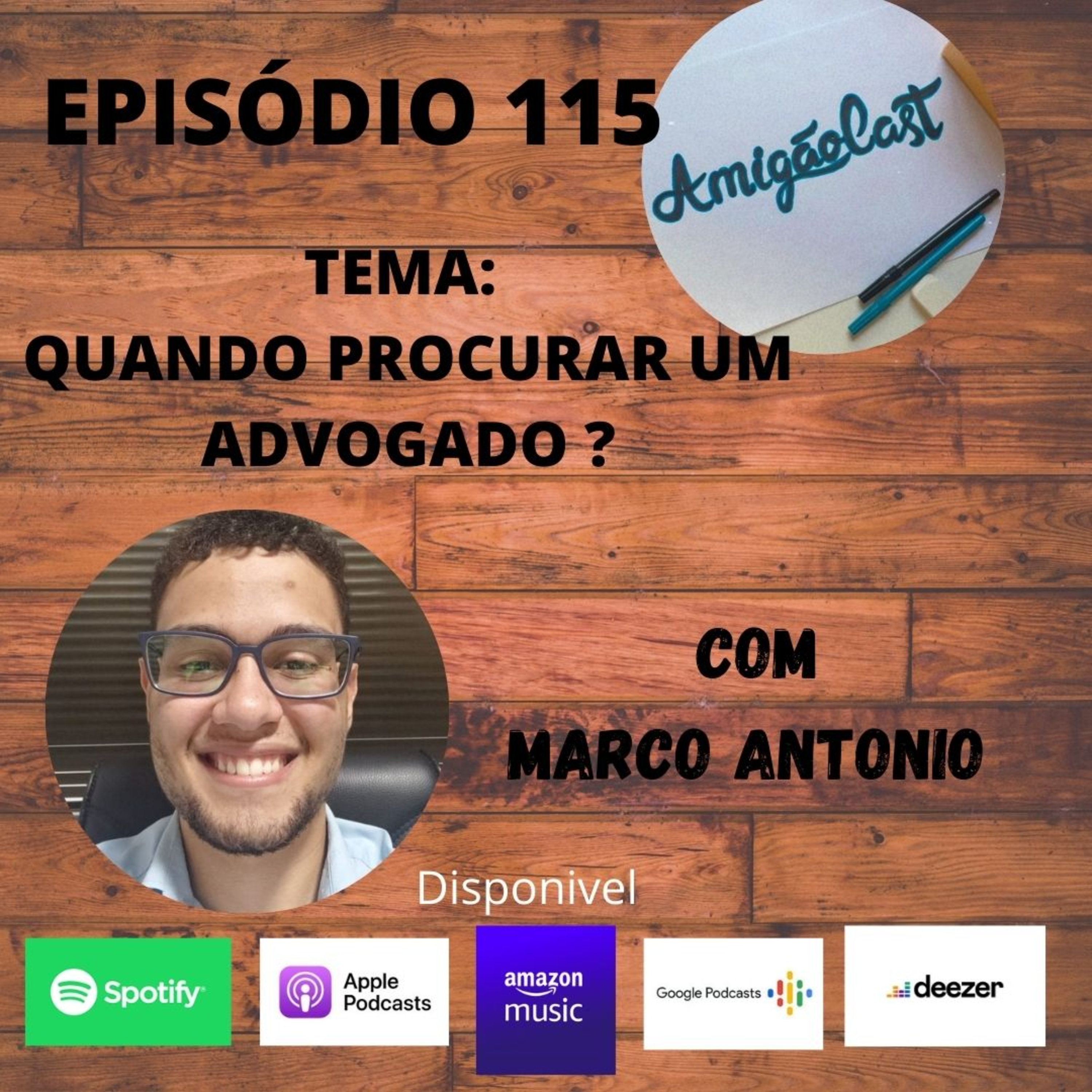 Episódio 115 - Quando procurar um Advogado ? com Marco Antonio . episode artwork