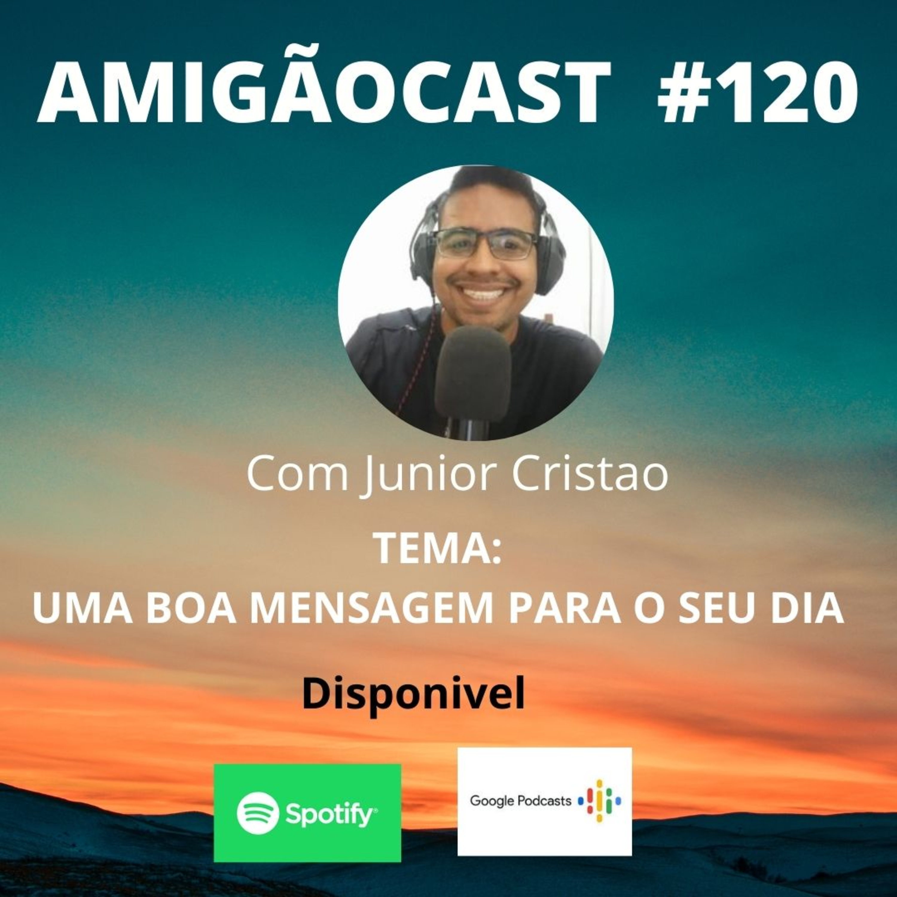 Episódio 120 - Uma boa mensagem para o seu dia. episode artwork