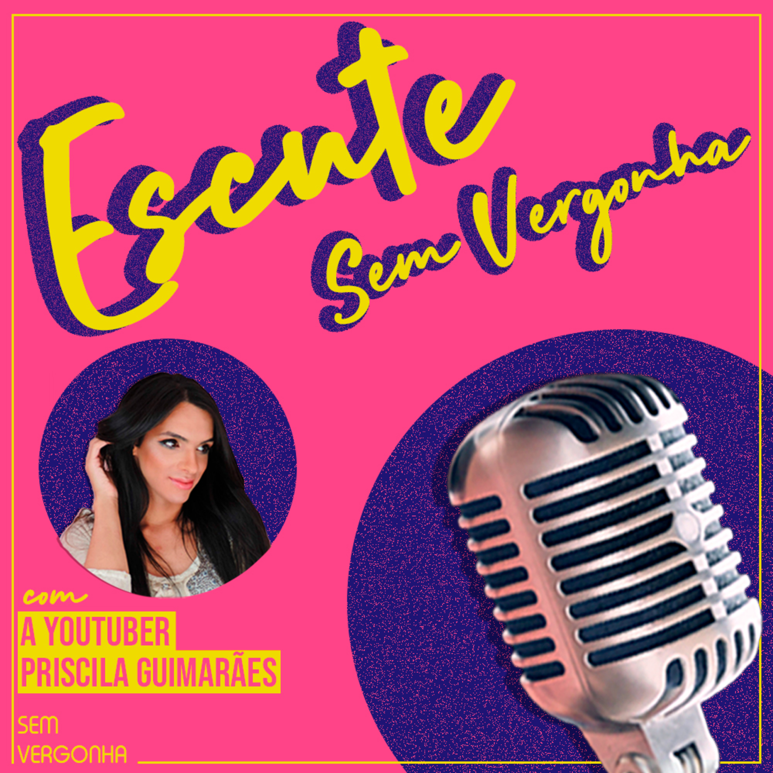 ESCUTE SEM VERGONHA