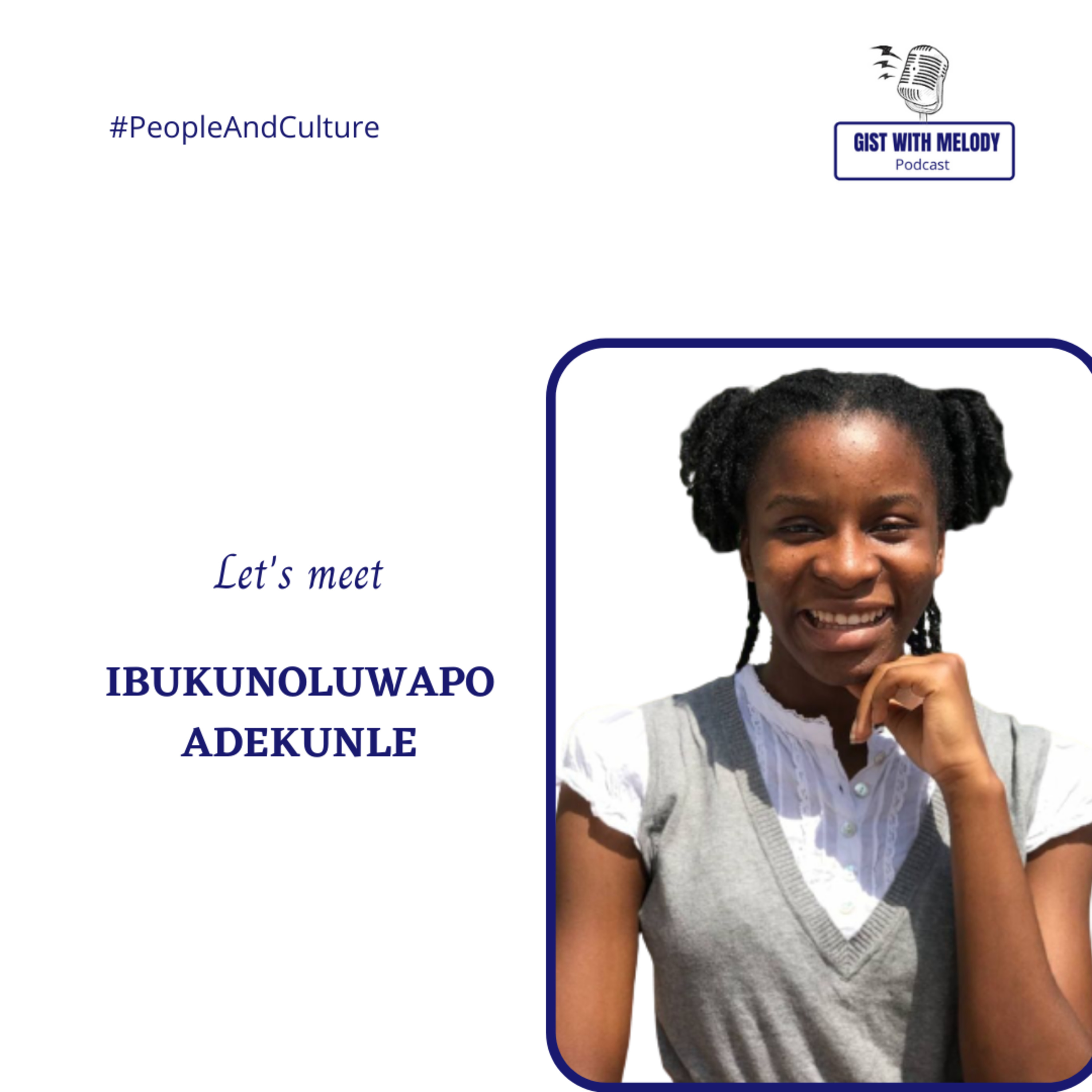 Episode 4: People and Culture - IBUKUNOLUWAPO ADEKUNLE
