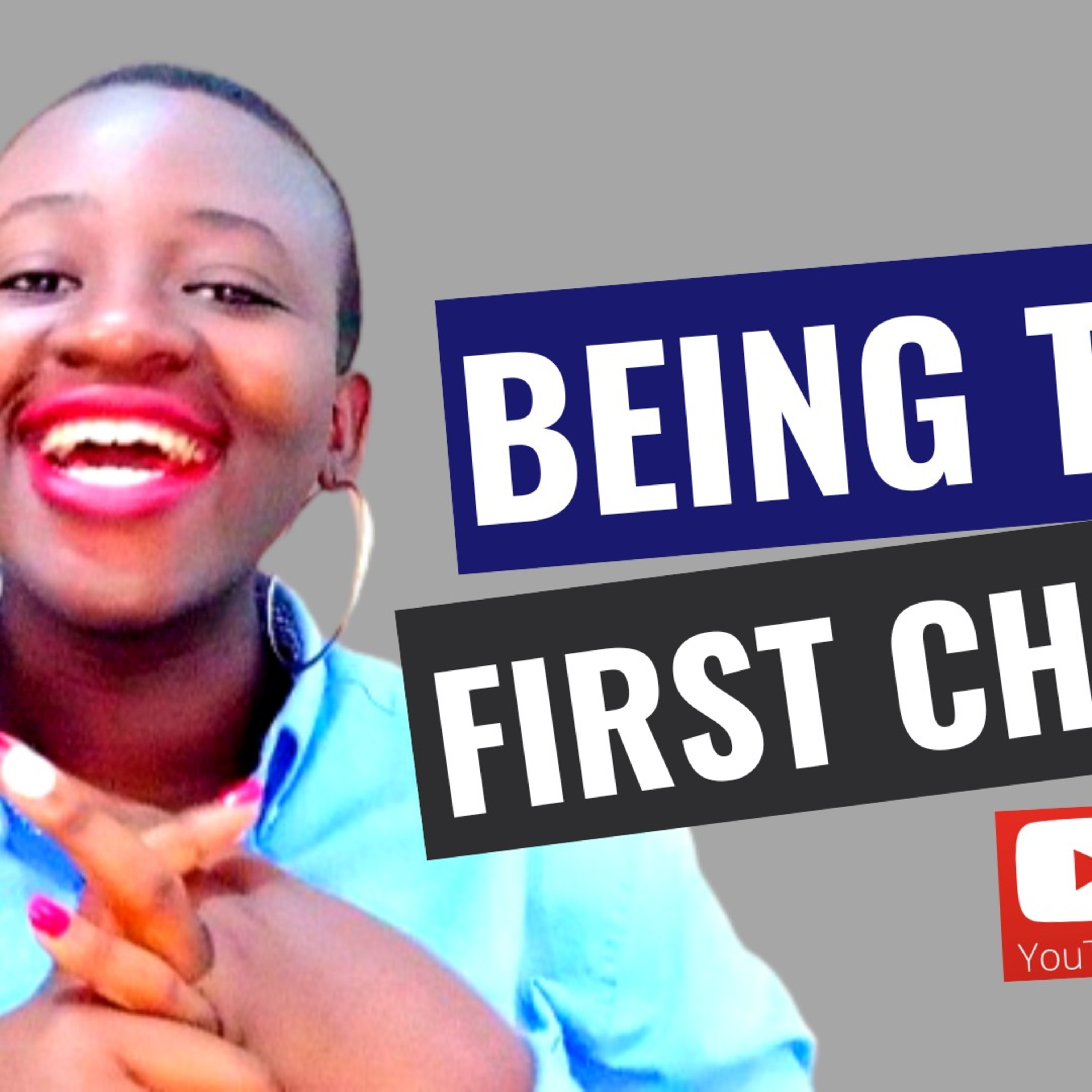 BEING THE FIRST CHILD