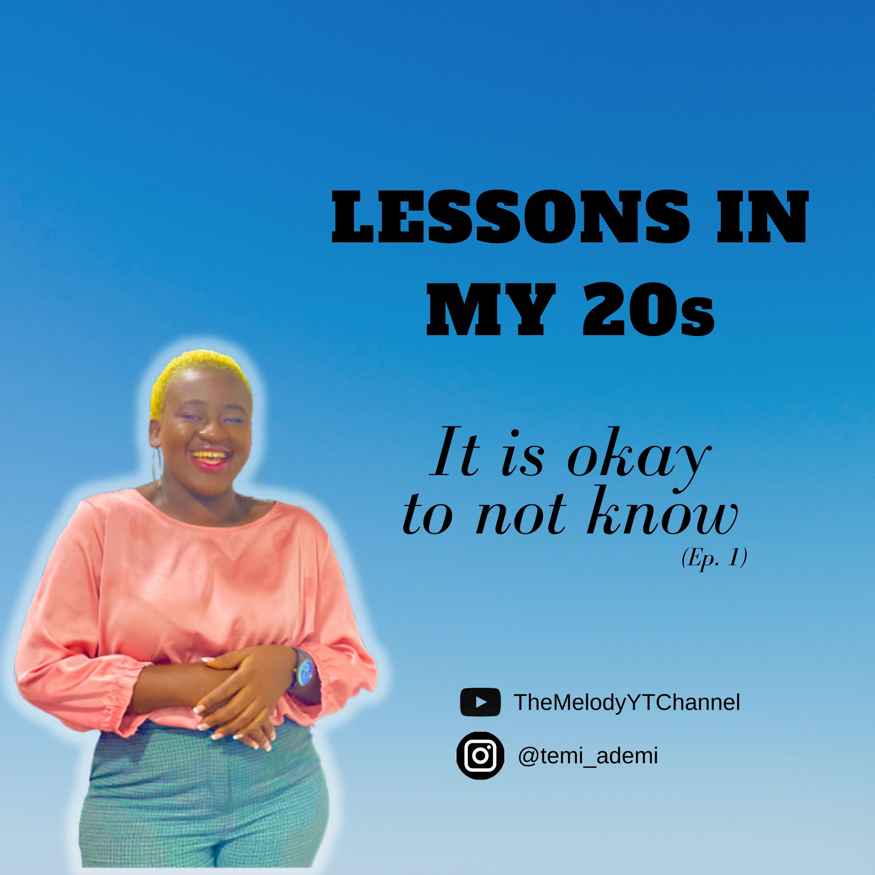 Lessons In My 20s (Ep. 1)