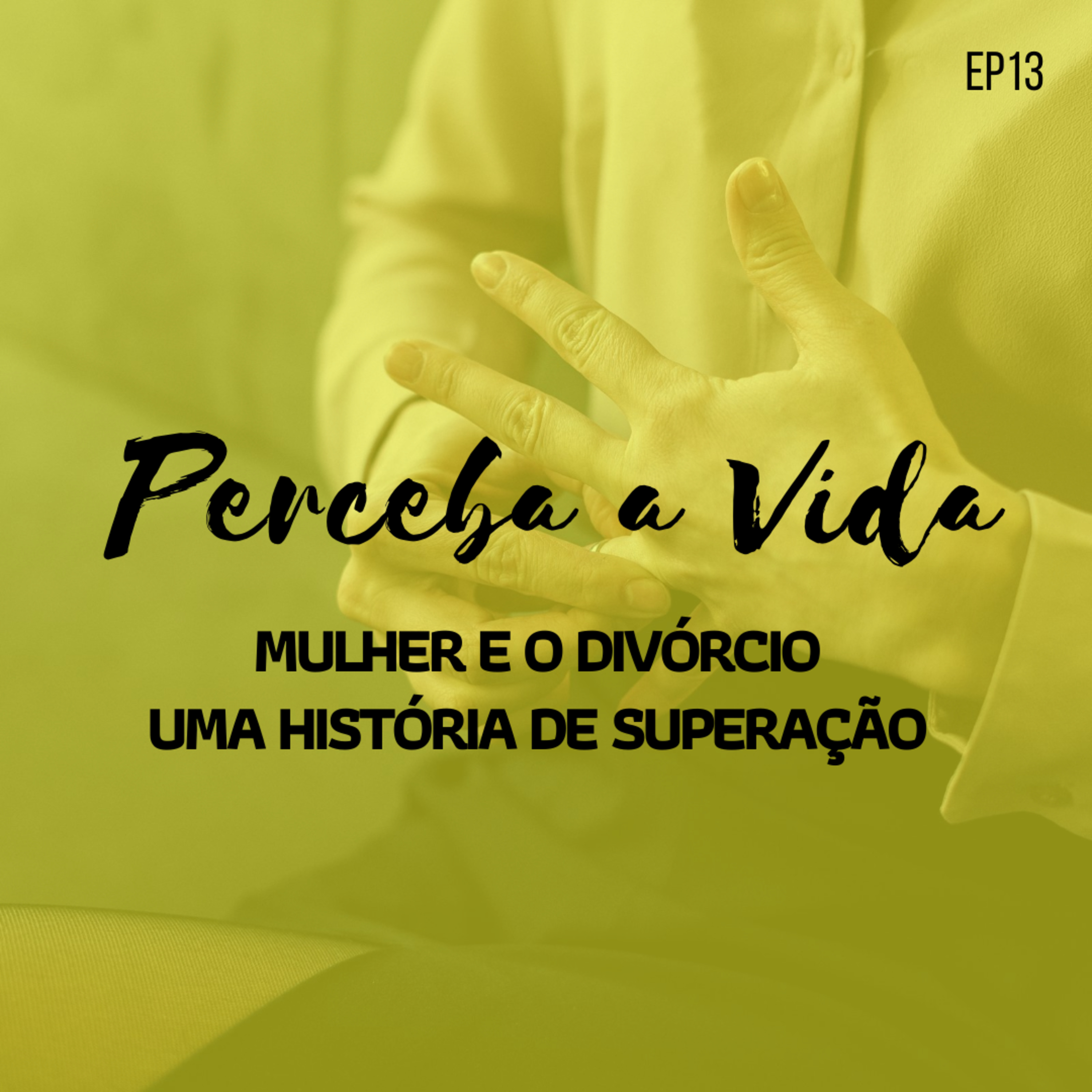 Perceba a Vida