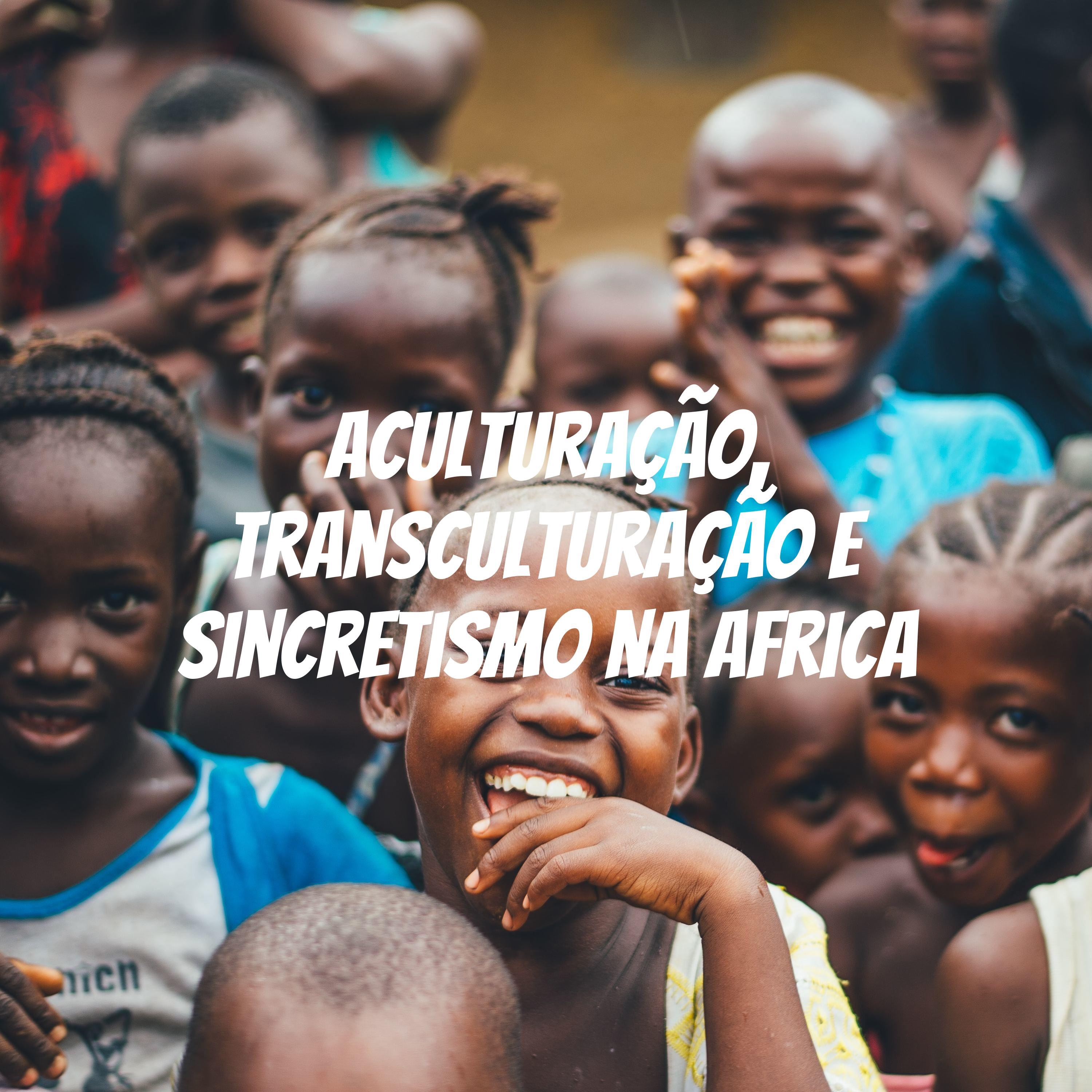 Transculturação, aculturação e sincretismo na África  episode artwork