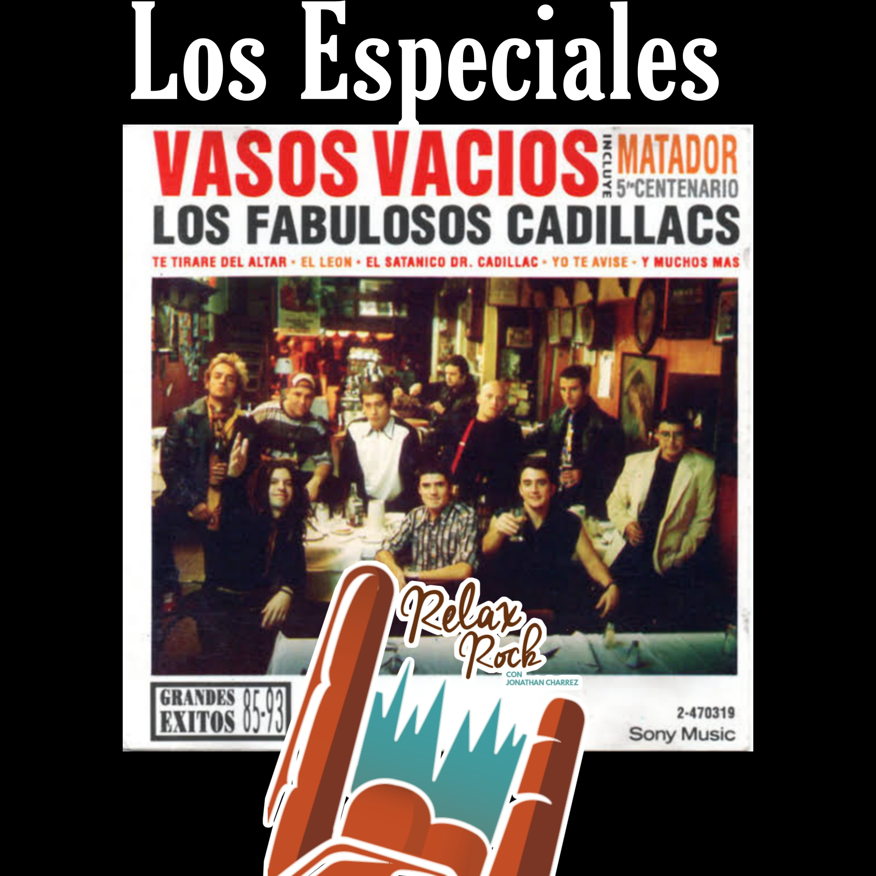 VASOS VACIOS DE LOS FABULOSOS CADILLACS EN LOS ESPECIALES DE RELAX ROCK  episode artwork